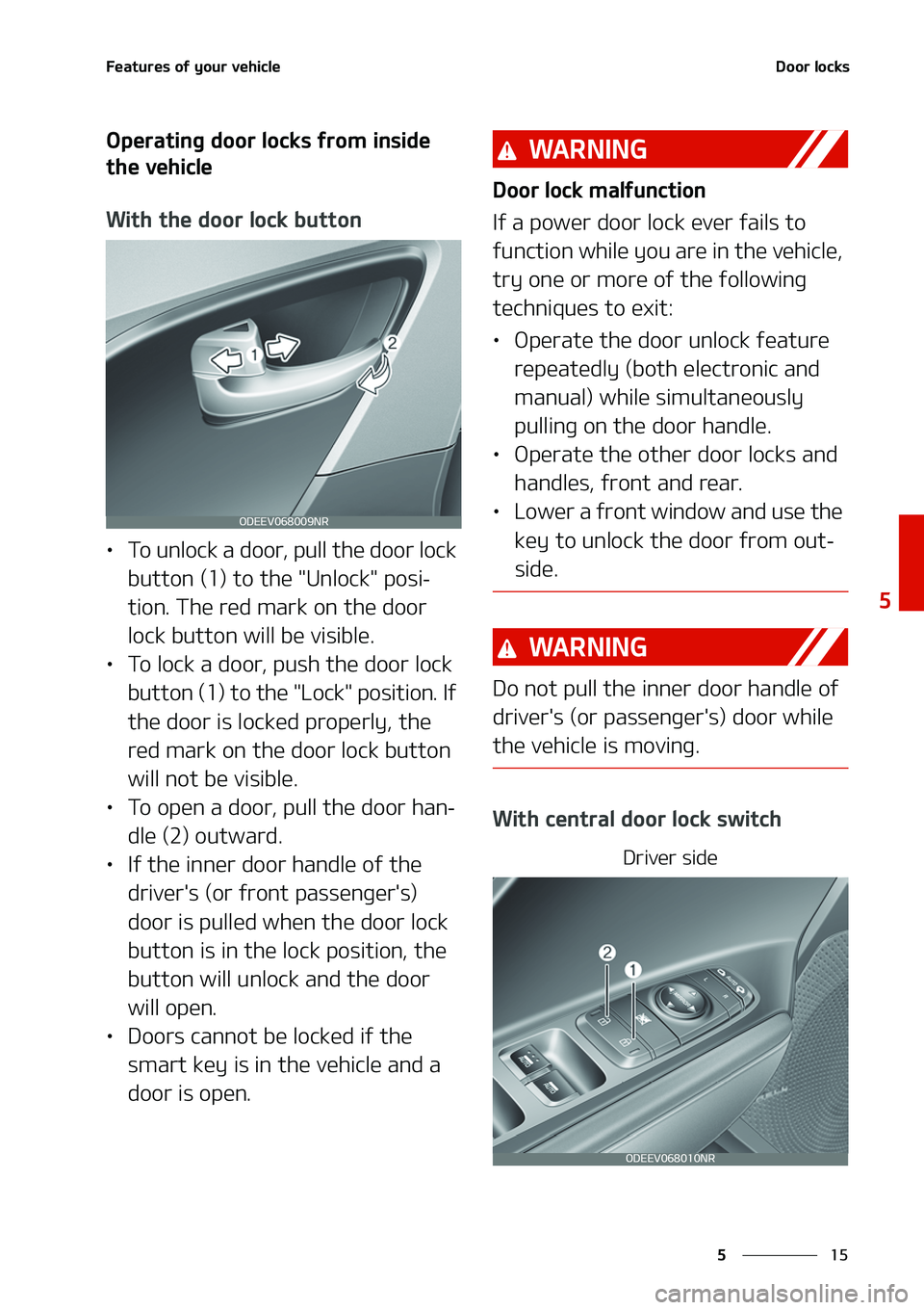 KIA NIRO EV 2020  Owners Manual ��
�
�
��F�B�U�V�S�F�T��P�G��Z�P�V�S��W�F�I�J�D�M�F�%�P�P�S��M�P�D�L�T
�0�Q�F�S�B�U�J�O�H��E�P�P�S��M�P�D�L�T��G�S�P�N��J�O�T�J�E�F�
�U�I�F��W�F�I�J�D�M�F
�8�J�U�I��U�I�F��E�P�P�S��M
