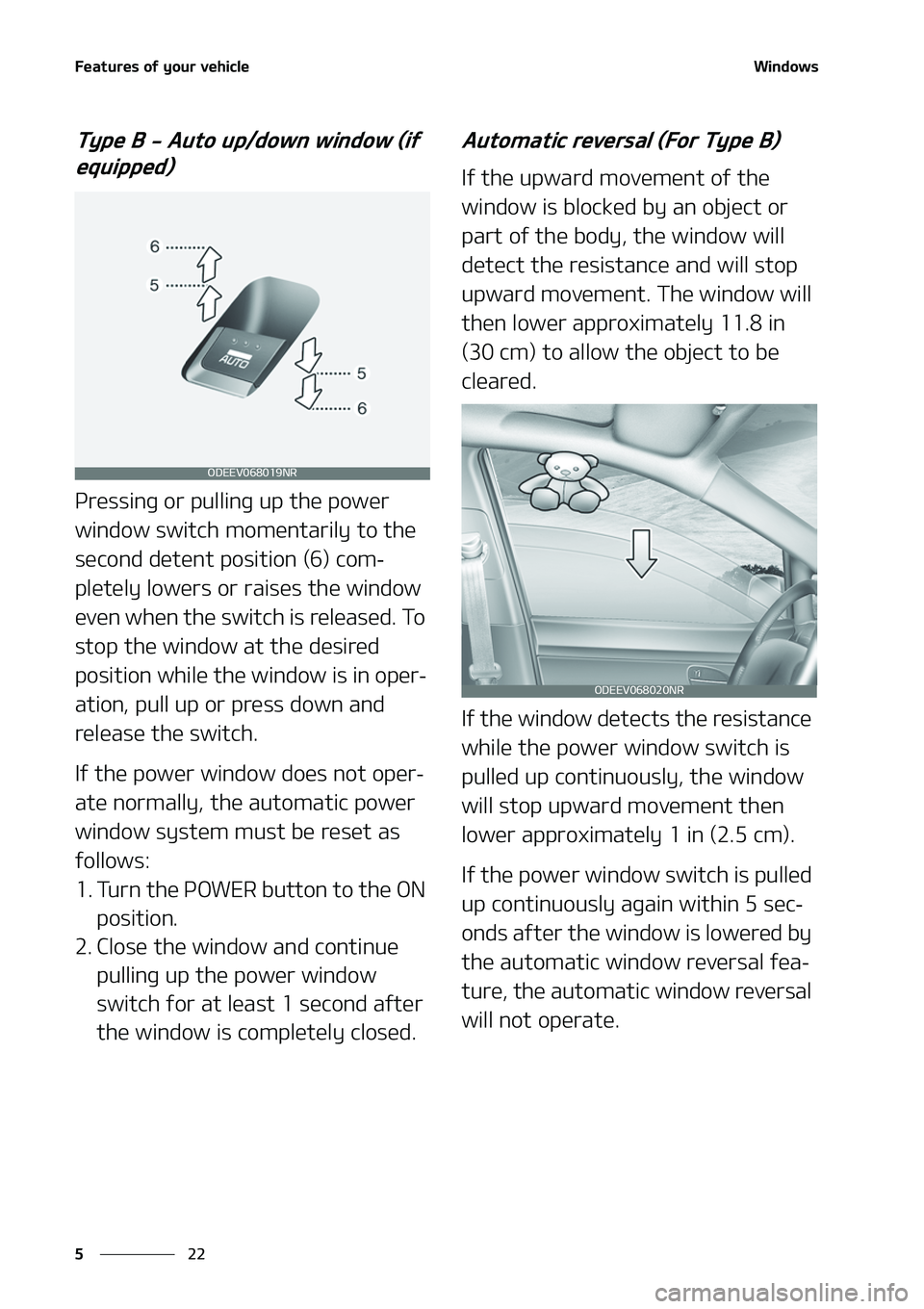 KIA NIRO EV 2020  Owners Manual ��F�B�U�V�S�F�T��P�G��Z�P�V�S��W�F�I�J�D�M�F
��
�
�8�J�O�E�P�X�T
�5�Z�Q�F��#����"�V�U�P��V�Q��E�P�X�O��X�J�O�E�P�X��	�J�G�
�F�R�V�J�Q�Q�F�E�

�1�S�F�T�T�J�O�H��P�S��Q�V�M�M�J�O�H��V