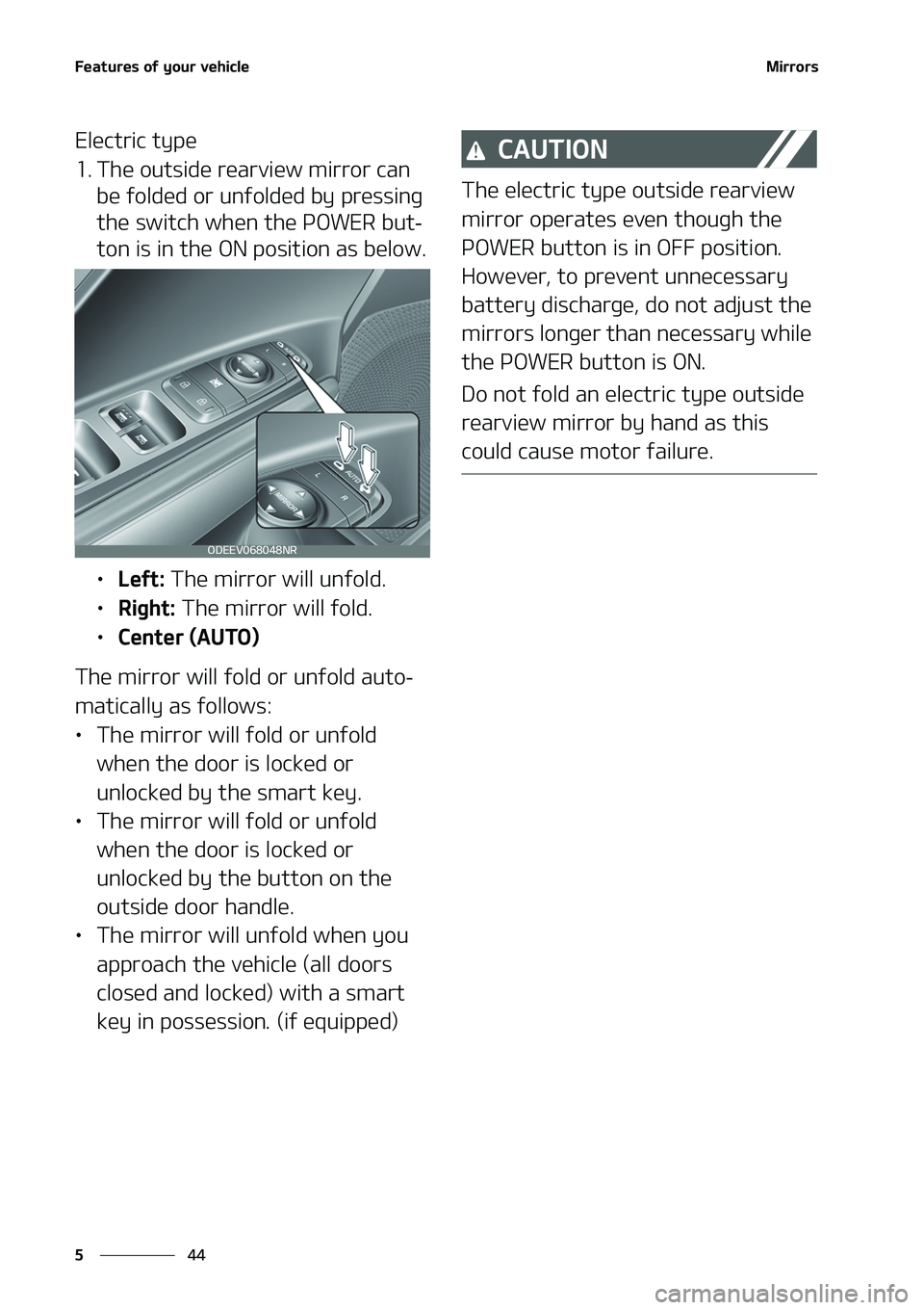 KIA NIRO EV 2020  Owners Manual ��F�B�U�V�S�F�T��P�G��Z�P�V�S��W�F�I�J�D�M�F
��
�
�.�J�S�S�P�S�T
�&�M�F�D�U�S�J�D��U�Z�Q�F
���5�I�F��P�V�U�T�J�E�F��S�F�B�S�W�J�F�X��N�J�S�S�P�S��D�B�O�
�C�F��G�P�M�E�F�E��P�S��V�O�G