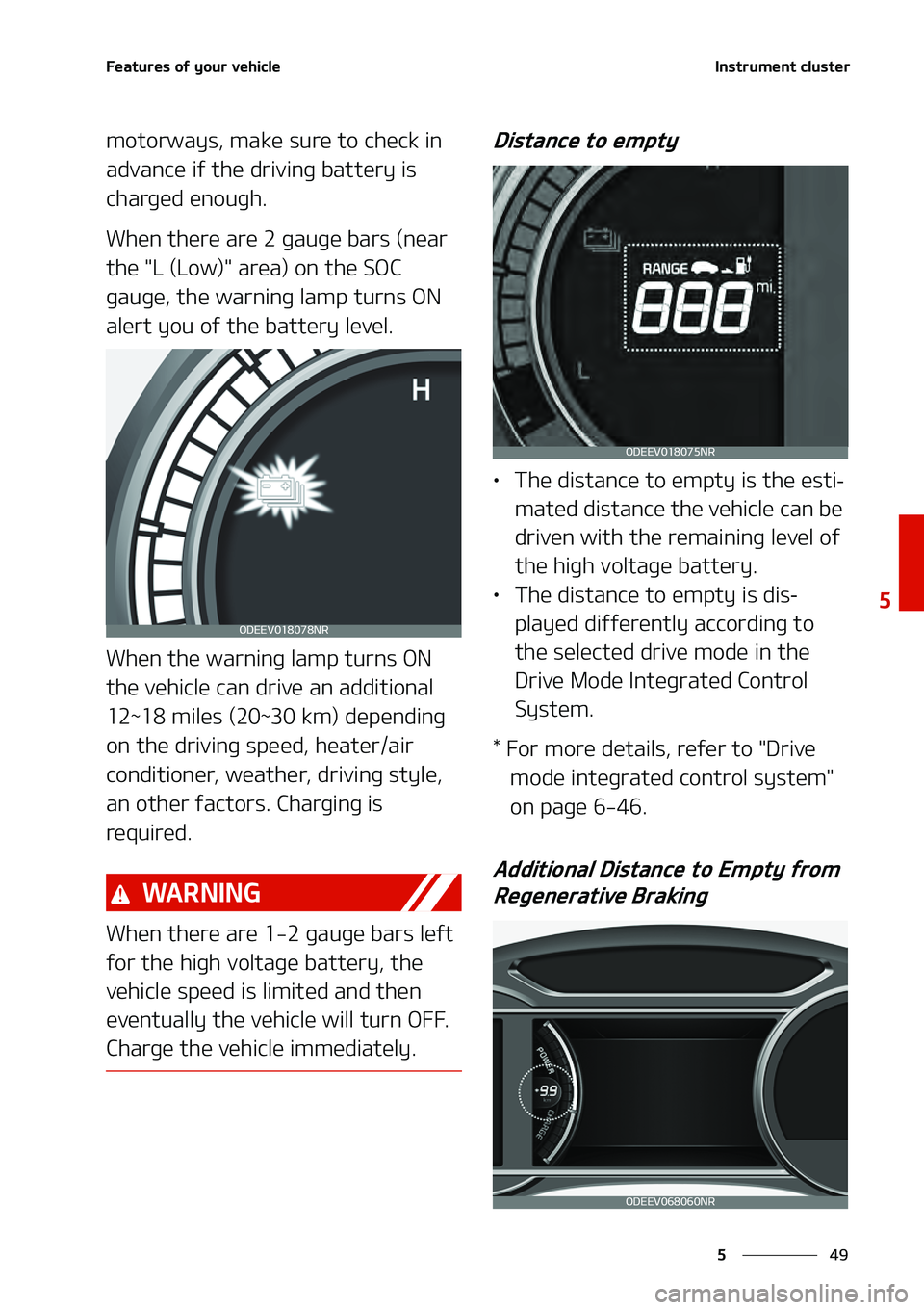 KIA NIRO EV 2020  Owners Manual ��
�
�
��F�B�U�V�S�F�T��P�G��Z�P�V�S��W�F�I�J�D�M�F�*�O�T�U�S�V�N�F�O�U��D�M�V�T�U�F�S
�N�P�U�P�S�X�B�Z�T�
��N�B�L�F��T�V�S�F��U�P��D�I�F�D�L��J�O�
�B�E�W�B�O�D�F��J�G��U�I�F��E�S�J�