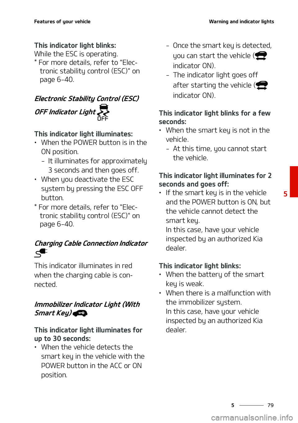 KIA NIRO EV 2020  Owners Manual ��
�
�
��F�B�U�V�S�F�T��P�G��Z�P�V�S��W�F�I�J�D�M�F�8�B�S�O�J�O�H��B�O�E��J�O�E�J�D�B�U�P�S��M�J�H�I�U�T
�5�I�J�T��J�O�E�J�D�B�U�P�S��M�J�H�I�U��C�M�J�O�L�T�
�8�I�J�M�F��U�I�F��&�4�$�