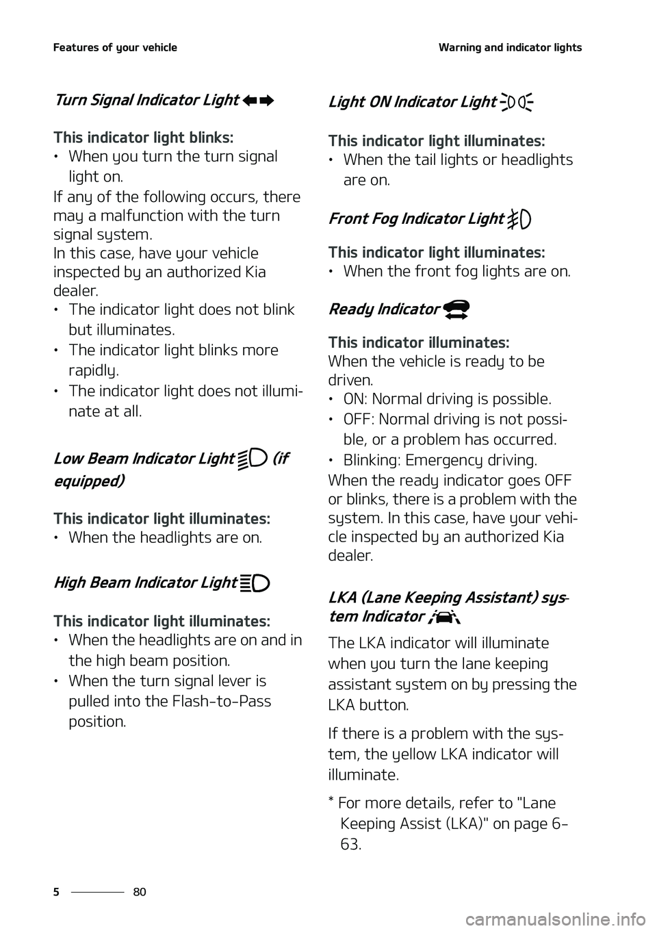 KIA NIRO EV 2020  Owners Manual ��F�B�U�V�S�F�T��P�G��Z�P�V�S��W�F�I�J�D�M�F
��
�
�8�B�S�O�J�O�H��B�O�E��J�O�E�J�D�B�U�P�S��M�J�H�I�U�T
�5�V�S�O��4�J�H�O�B�M��*�O�E�J�D�B�U�P�S��-�J�H�I�U�
�5�I�J�T��J�O�E�J�D�B�U�P�S�