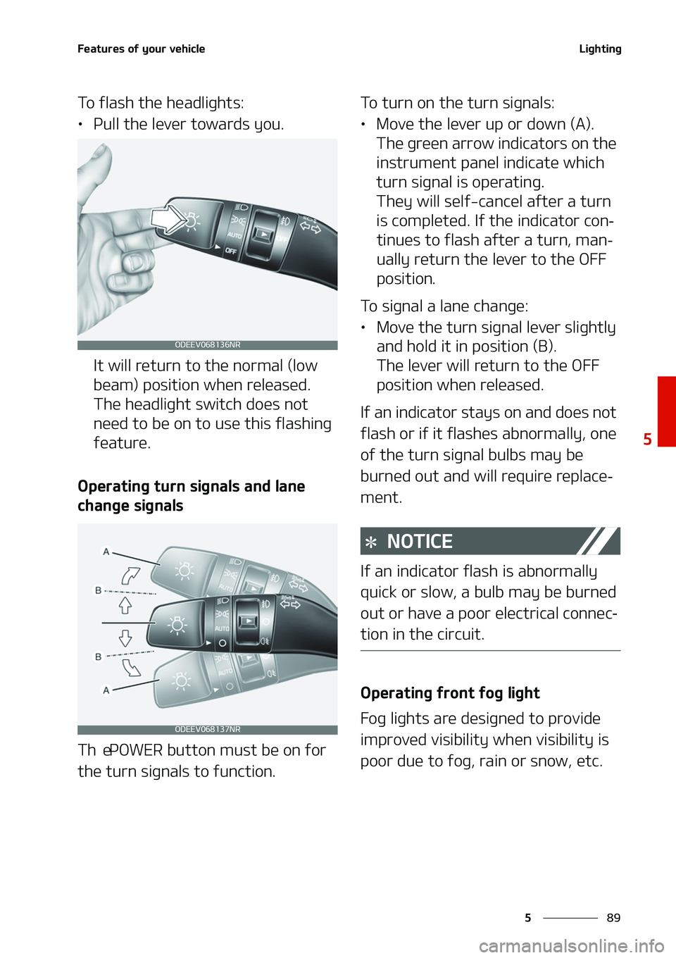 KIA NIRO EV 2020  Owners Manual ��
�
�
��F�B�U�V�S�F�T��P�G��Z�P�V�S��W�F�I�J�D�M�F�-�J�H�I�U�J�O�H
�5�P��G�M�B�T�I��U�I�F��I�F�B�E�M�J�H�I�U�T�
L