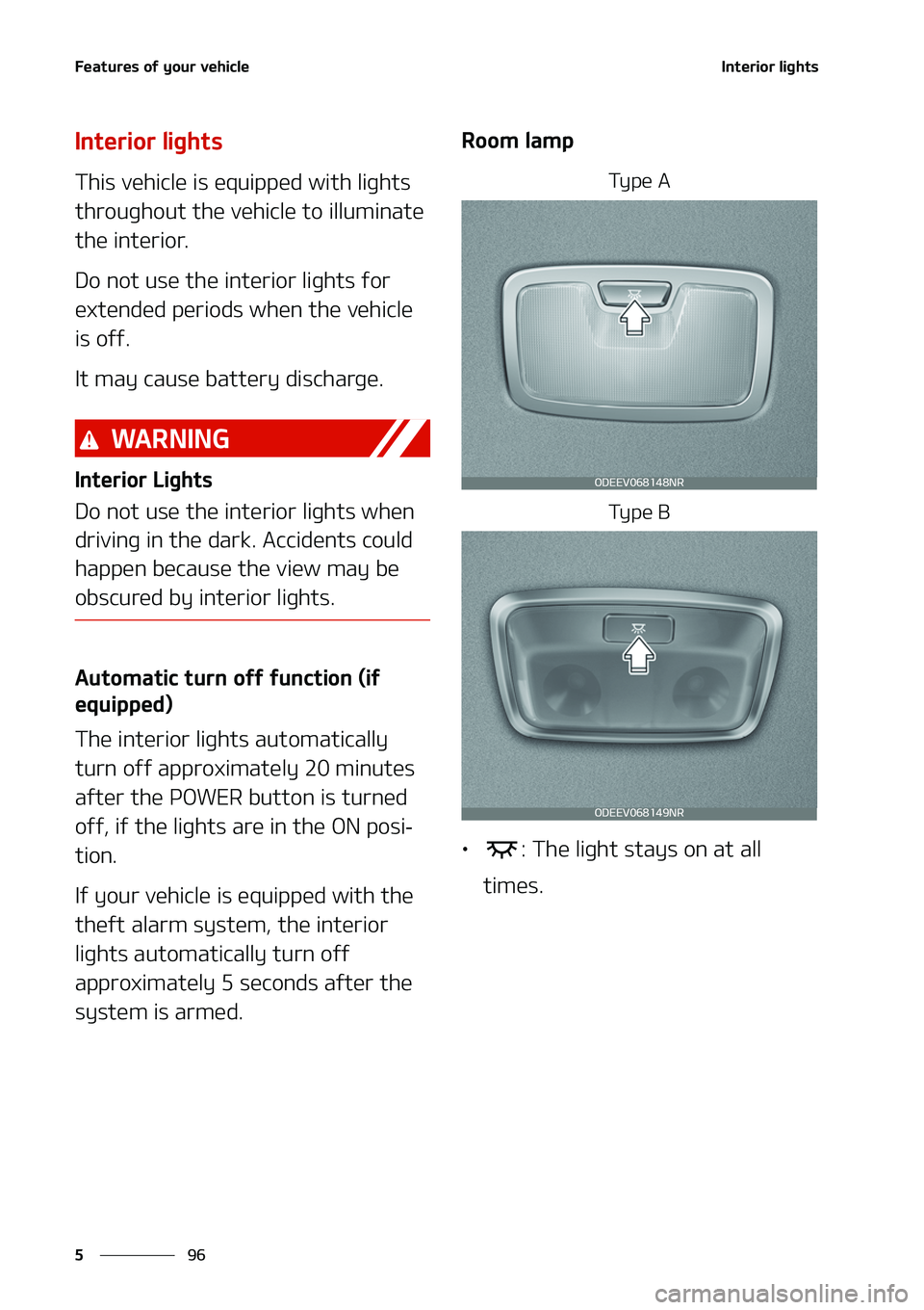 KIA NIRO EV 2020  Owners Manual ��F�B�U�V�S�F�T��P�G��Z�P�V�S��W�F�I�J�D�M�F
��
�
�*�O�U�F�S�J�P�S��M�J�H�I�U�T
�*�O�U�F�S�J�P�S��M�J�H�I�U�T
�5�I�J�T��W�F�I�J�D�M�F��J�T��F�R�V�J�Q�Q�F�E��X�J�U�I��M�J�H�I�U�T�
�U�I�S