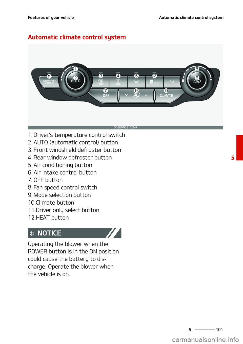 KIA NIRO EV 2020  Owners Manual ���
�
�
��F�B�U�V�S�F�T��P�G��Z�P�V�S��W�F�I�J�D�M�F�"�V�U�P�N�B�U�J�D��D�M�J�N�B�U�F��D�P�O�U�S�P�M��T�Z�T�U�F�N
�"�V�U�P�N�B�U�J�D��D�M�J�N�B�U�F��D�P�O�U�S�P�M��T�Z�T�U�F�N
�� �%�S