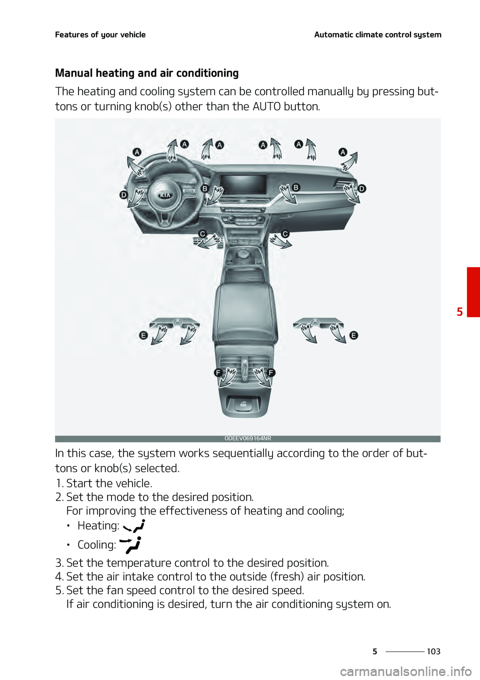 KIA NIRO EV 2020  Owners Manual ���
�
�
��F�B�U�V�S�F�T��P�G��Z�P�V�S��W�F�I�J�D�M�F�"�V�U�P�N�B�U�J�D��D�M�J�N�B�U�F��D�P�O�U�S�P�M��T�Z�T�U�F�N
�.�B�O�V�B�M��I�F�B�U�J�O�H��B�O�E��B�J�S��D�P�O�E�J�U�J�P�O�J�O�H
�5�