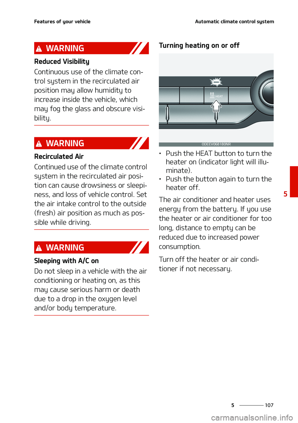 KIA NIRO EV 2020  Owners Manual ���
�
�
��F�B�U�V�S�F�T��P�G��Z�P�V�S��W�F�I�J�D�M�F�"�V�U�P�N�B�U�J�D��D�M�J�N�B�U�F��D�P�O�U�S�P�M��T�Z�T�U�F�N
�8�"�3�/�*�/�(
�3�F�E�V�D�F�E��7�J�T�J�C�J�M�J�U�Z
�$�P�O�U�J�O�V�P�V�T�