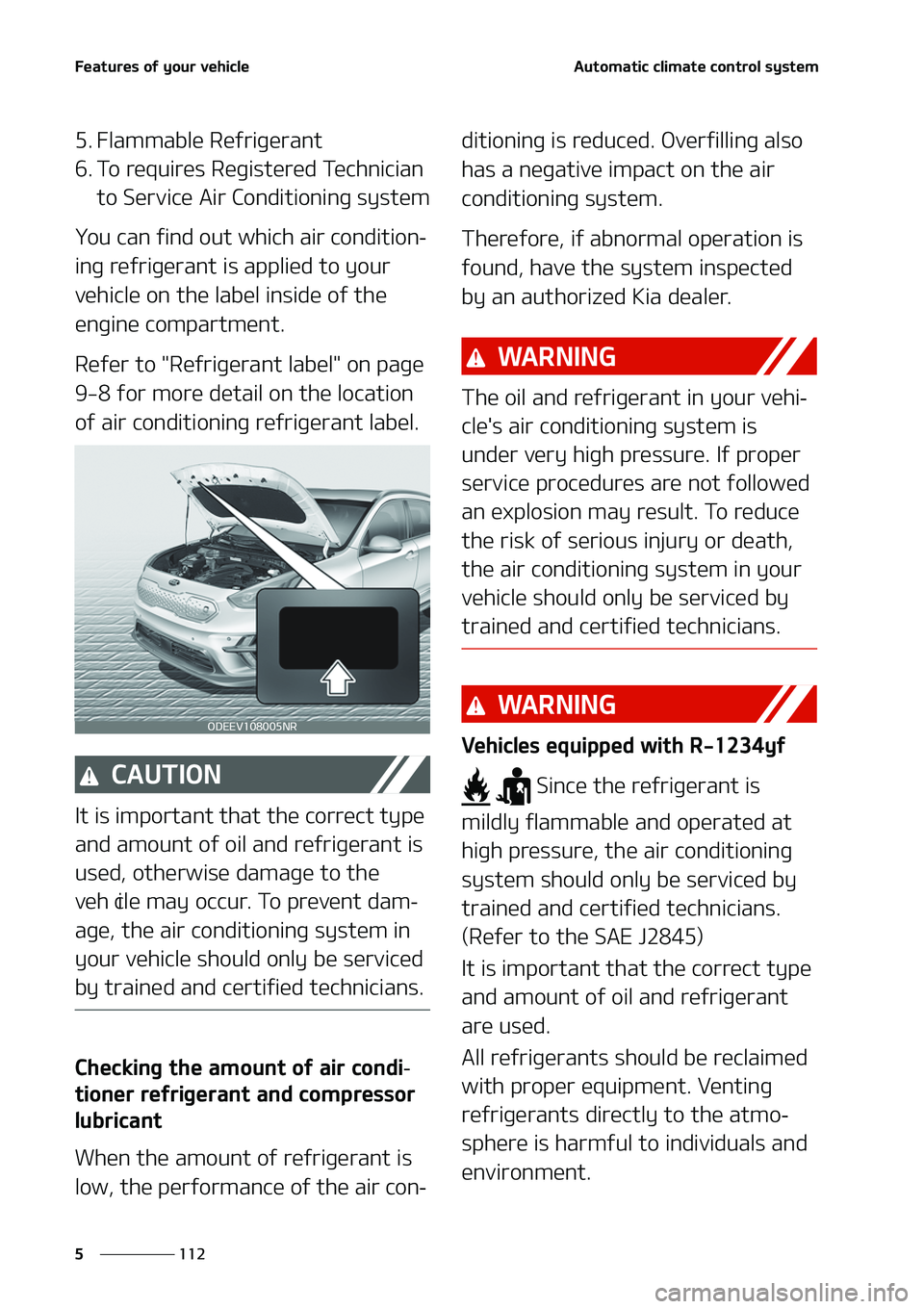 KIA NIRO EV 2020  Owners Manual ��F�B�U�V�S�F�T��P�G��Z�P�V�S��W�F�I�J�D�M�F
���
�
�"�V�U�P�N�B�U�J�D��D�M�J�N�B�U�F��D�P�O�U�S�P�M��T�Z�T�U�F�N
����M�B�N�N�B�C�M�F��3�F�G�S�J�H�F�S�B�O�U
���5�P��S�F�R�V�J�S�F�T��