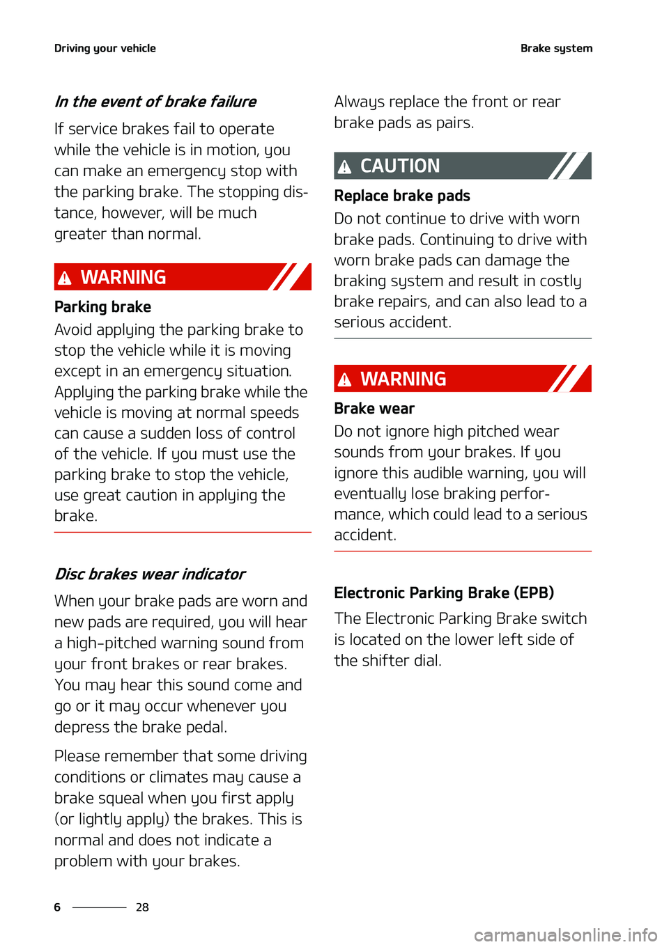 KIA NIRO EV 2020  Owners Manual �%�S�J�W�J�O�H��Z�P�V�S��W�F�I�J�D�M�F
��
�
�#�S�B�L�F��T�Z�T�U�F�N
�*�O��U�I�F��F�W�F�O�U��P�G��C�S�B�L�F��G�B�J�M�V�S�F
�*�G��T�F�S�W�J�D�F��C�S�B�L�F�T��G�B�J�M��U�P��P�Q�F�S�B�U�F�