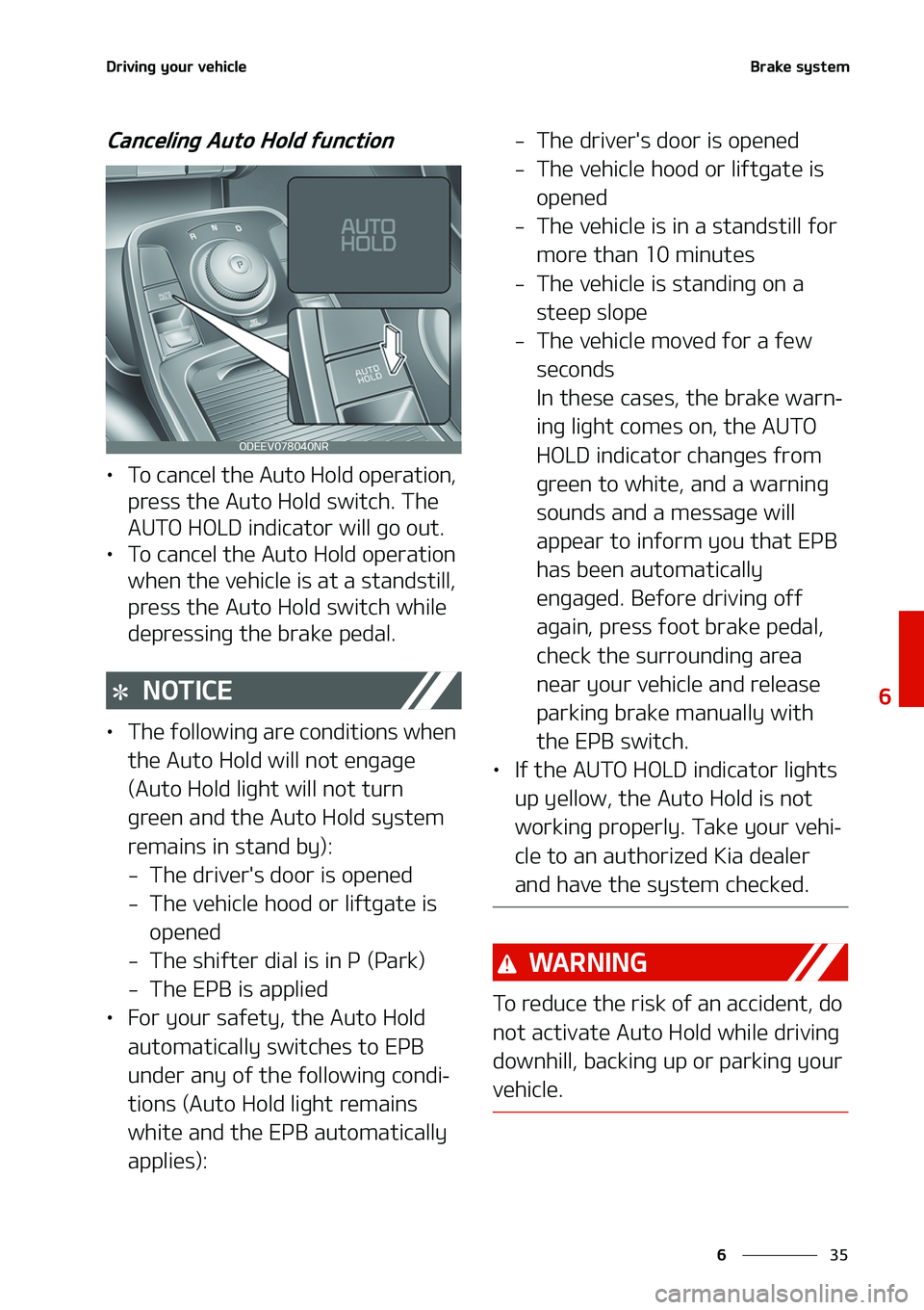 KIA NIRO EV 2020  Owners Manual ��
�
�
�%�S�J�W�J�O�H��Z�P�V�S��W�F�I�J�D�M�F�#�S�B�L�F��T�Z�T�U�F�N
�$�B�O�D�F�M�J�O�H��"�V�U�P��)�P�M�E��G�V�O�D�U�J�P�O
LÜ�5�P��D�B�O�D�F�M��U�I�F��"�V�U�P��)�P�M�E��P�Q�F�S�B�U�J�P