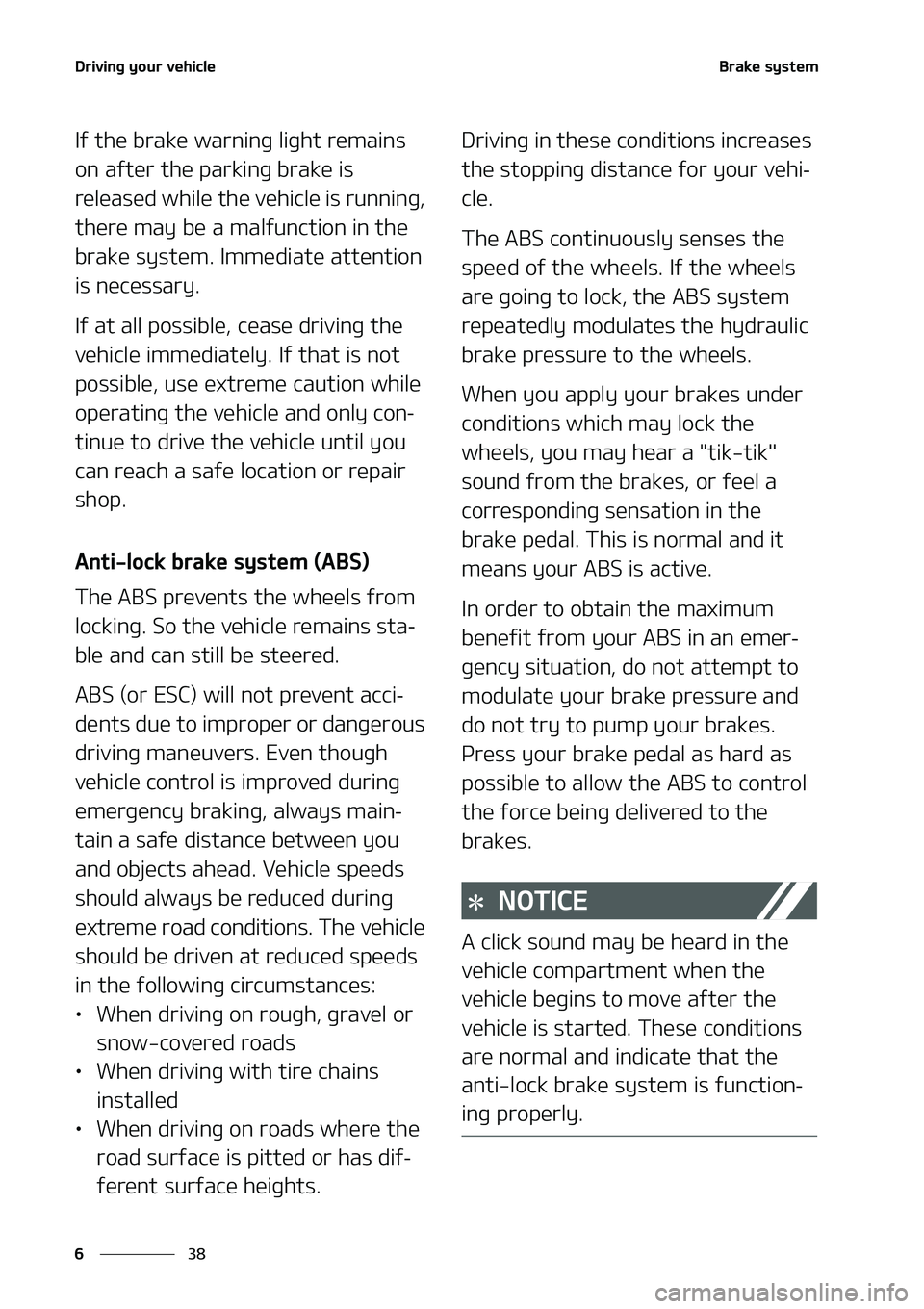 KIA NIRO EV 2020  Owners Manual �%�S�J�W�J�O�H��Z�P�V�S��W�F�I�J�D�M�F
��
�
�#�S�B�L�F��T�Z�T�U�F�N
�*�G��U�I�F��C�S�B�L�F��X�B�S�O�J�O�H��M�J�H�I�U��S�F�N�B�J�O�T�
�P�O��B�G�U�F�S��U�I�F��Q�B�S�L�J�O�H��C�S�B�L�F��