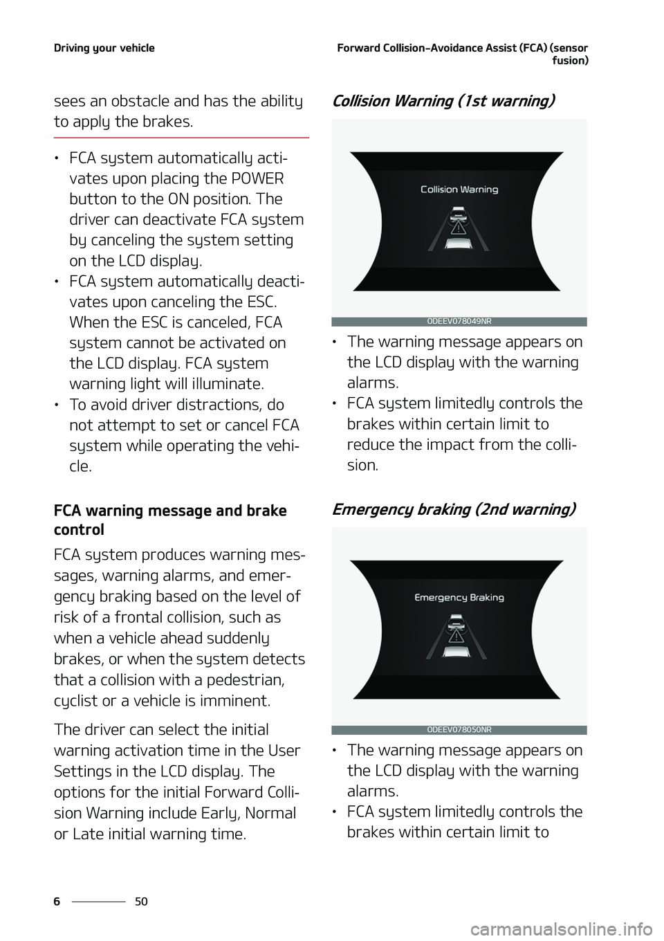 KIA NIRO EV 2020  Owners Manual �%�S�J�W�J�O�H��Z�P�V�S��W�F�I�J�D�M�F
��
�
��P�S�X�B�S�E��$�P�M�M�J�T�J�P�O��"�W�P�J�E�B�O�D�F��"�T�T�J�T�U��	��$�"�
��	�T�F�O�T�P�S
�G�V�T�J�P�O�

�T�F�F�T��B�O��P�C�T�U�B�D�M�F��B�O�