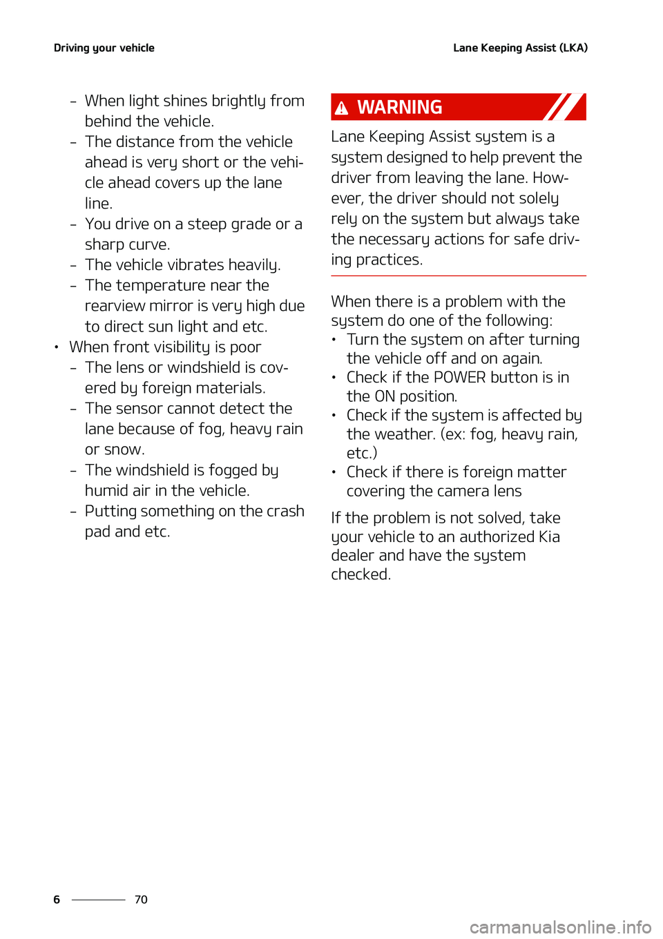 KIA NIRO EV 2020  Owners Manual �%�S�J�W�J�O�H��Z�P�V�S��W�F�I�J�D�M�F
��
�
�-�B�O�F��,�F�F�Q�J�O�H��"�T�T�J�T�U��	�-�,�"�

� �8�I�F�O��M�J�H�I�U��T�I�J�O�F�T��C�S�J�H�I�U�M�Z��G�S�P�N�
�C�F�I�J�O�E��U�I�F��W�F�I�J�D