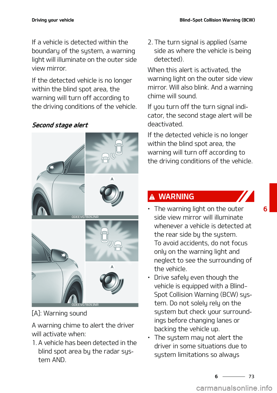 KIA NIRO EV 2020  Owners Manual ��
�
�
�%�S�J�W�J�O�H��Z�P�V�S��W�F�I�J�D�M�F�#�M�J�O�E��4�Q�P�U��$�P�M�M�J�T�J�P�O��8�B�S�O�J�O�H��	�#�$�8�

�*�G��B��W�F�I�J�D�M�F��J�T��E�F�U�F�D�U�F�E��X�J�U�I�J�O��U�I�F�
�C�P�V�