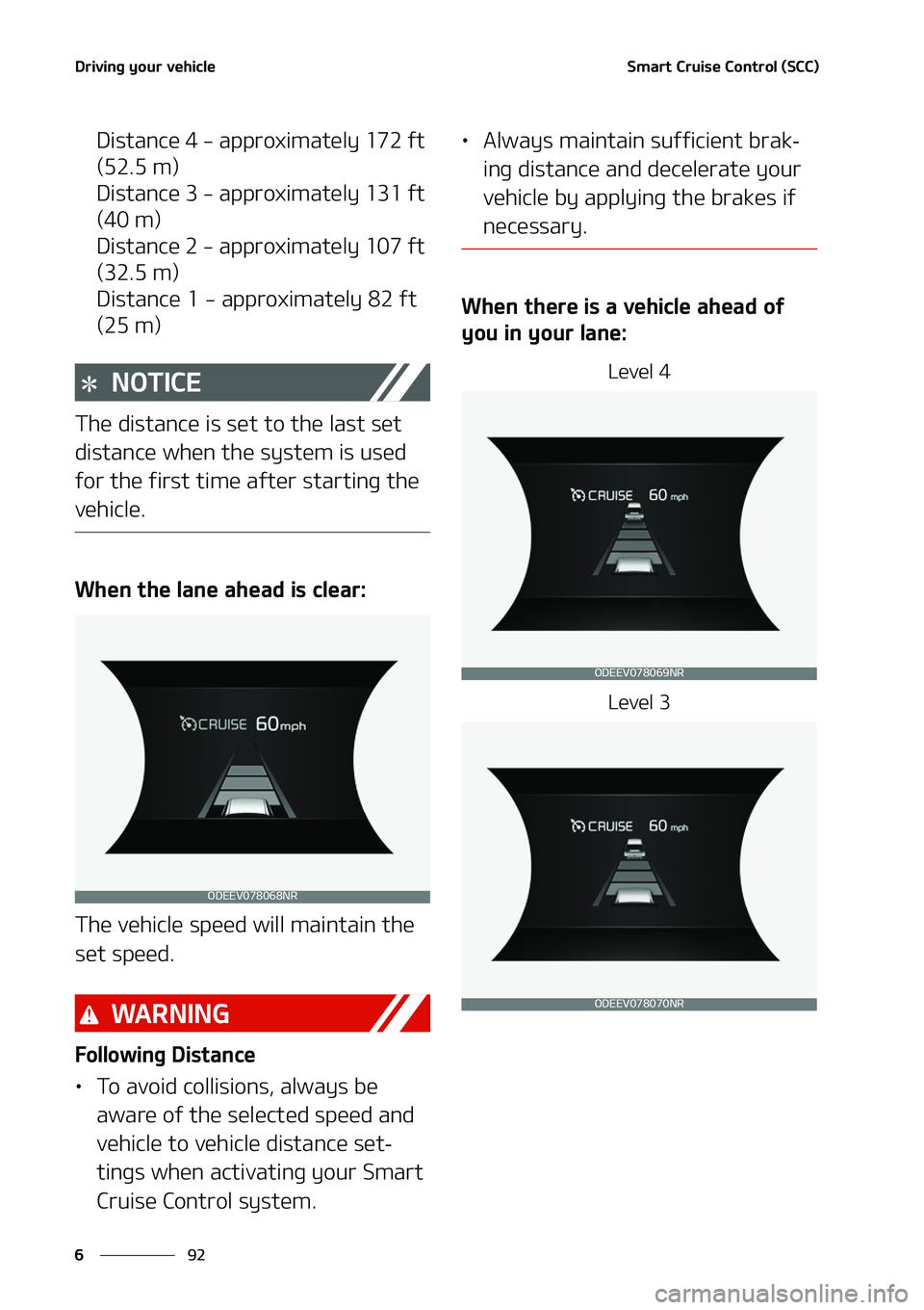 KIA NIRO EV 2020  Owners Manual �%�S�J�W�J�O�H��Z�P�V�S��W�F�I�J�D�M�F
��
�
�4�N�B�S�U��$�S�V�J�T�F��$�P�O�U�S�P�M��	�4�$�$�

�%�J�T�U�B�O�D�F������B�Q�Q�S�P�Y�J�N�B�U�F�M�Z������G�U�
�	������N�

�%�J�T�U�B�O