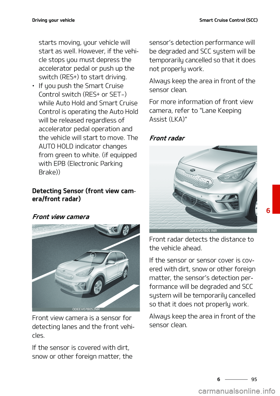 KIA NIRO EV 2020  Owners Manual ��
�
�
�%�S�J�W�J�O�H��Z�P�V�S��W�F�I�J�D�M�F�4�N�B�S�U��$�S�V�J�T�F��$�P�O�U�S�P�M��	�4�$�$�

�T�U�B�S�U�T��N�P�W�J�O�H�
��Z�P�V�S��W�F�I�J�D�M�F��X�J�M�M�
�T�U�B�S�U��B�T��X�F�M�M��