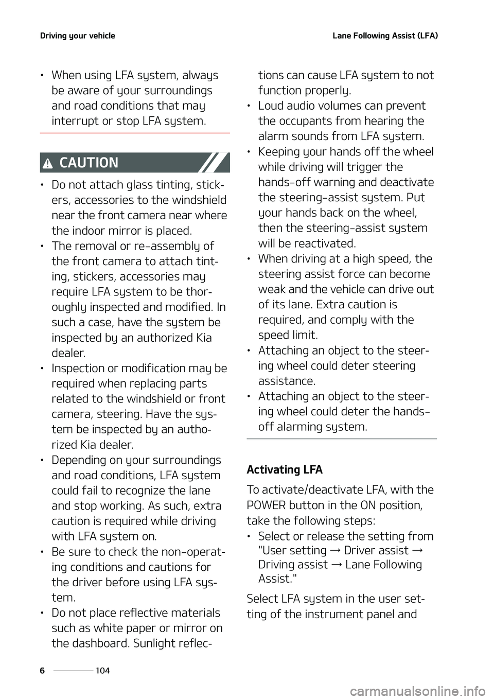 KIA NIRO EV 2020  Owners Manual �%�S�J�W�J�O�H��Z�P�V�S��W�F�I�J�D�M�F
���
�
�-�B�O�F���P�M�M�P�X�J�O�H��"�T�T�J�T�U��	�-��"�

LÜ �8�I�F�O��V�T�J�O�H��-��"��T�Z�T�U�F�N�
��B�M�X�B�Z�T�
�C�F��B�X�B�S�F��P�G��Z�P�