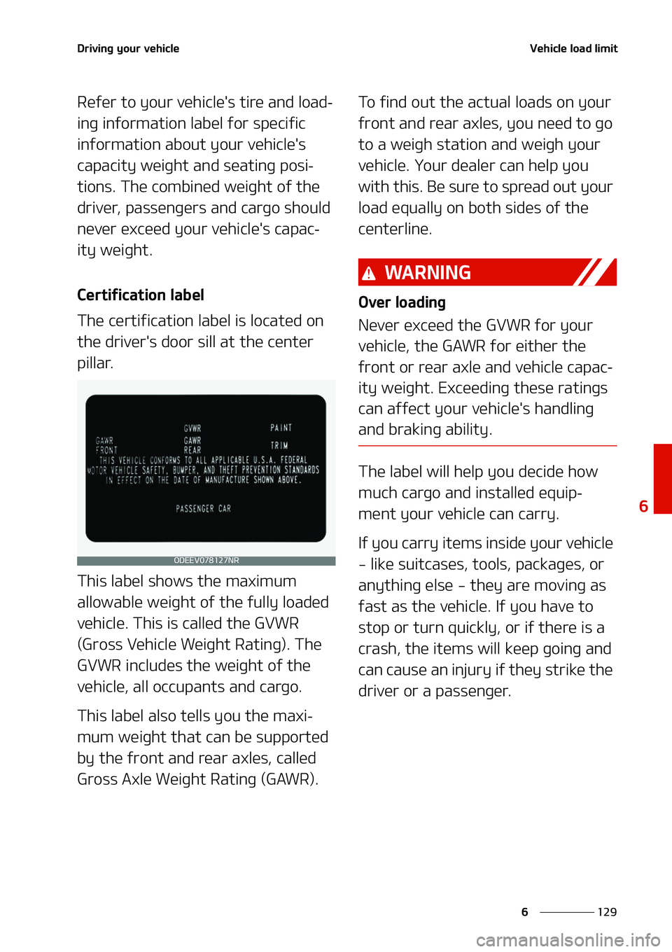 KIA NIRO EV 2020  Owners Manual ���
�
�
�%�S�J�W�J�O�H��Z�P�V�S��W�F�I�J�D�M�F�7�F�I�J�D�M�F��M�P�B�E��M�J�N�J�U
�3�F�G�F�S��U�P��Z�P�V�S��W�F�I�J�D�M�F��T��U�J�S�F��B�O�E��M�P�B�E-
�J�O�H��J�O�G�P�S�N�B�U�J�P�O��M