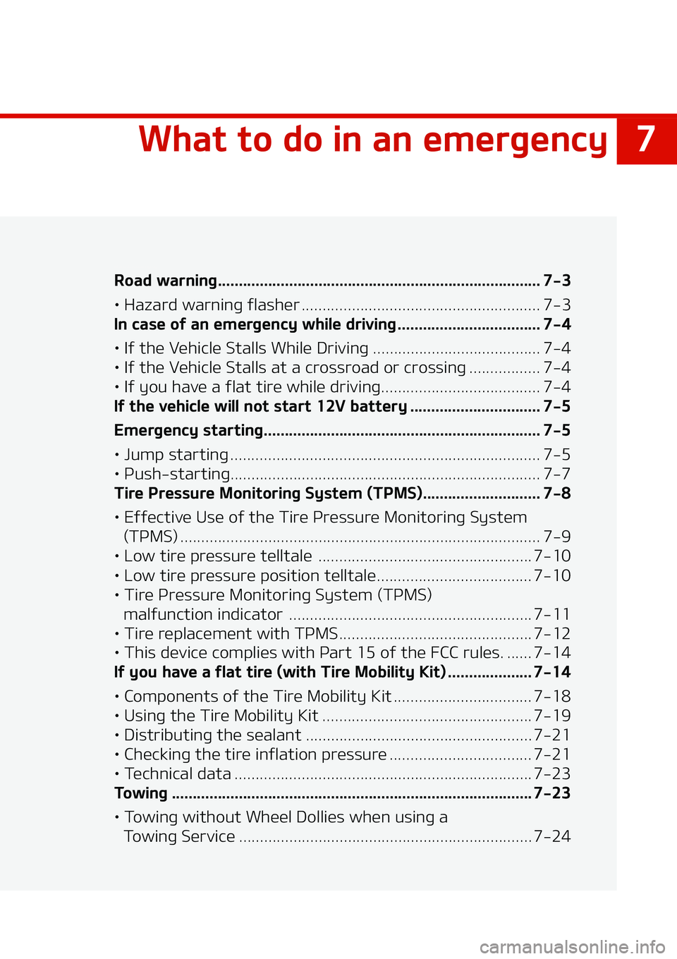 KIA NIRO EV 2020  Owners Manual �
�8�I�B�U��U�P��E�P��J�O��B�O��F�N�F�S�H�F�O�D�Z
�8�I�B�U��U�P��E�P��J�O��B�O��F�N�F�S�H�F�O�D�Z
�3�P�B�E��X�B�S�O�J�O�H����������������������������������