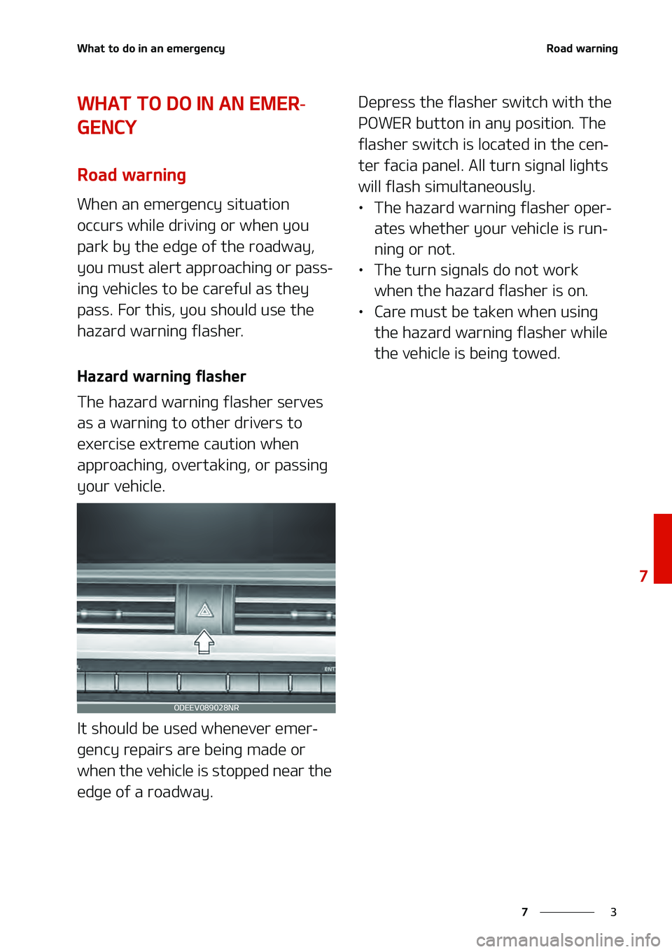KIA NIRO EV 2020  Owners Manual �
�
�
�8�I�B�U��U�P��E�P��J�O��B�O��F�N�F�S�H�F�O�D�Z�3�P�B�E��X�B�S�O�J�O�H
�8�)�"�5��5�0��%�0��*�/��"�/��&�.�&�3-
�(�&�/�$�:
�3�P�B�E��X�B�S�O�J�O�H
�8�I�F�O��B�O��F�N�F�S�H�F�O�D�Z