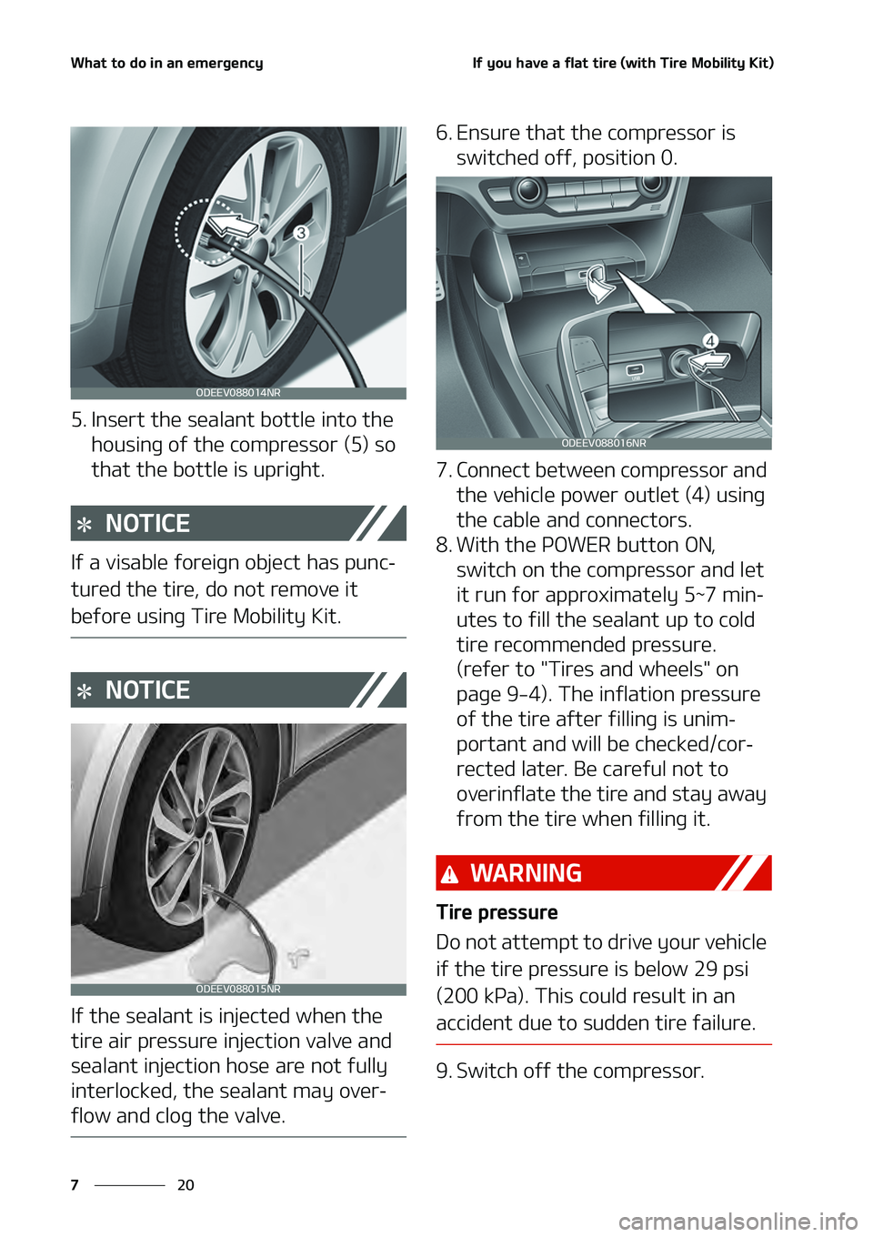 KIA NIRO EV 2020  Owners Manual �8�I�B�U��U�P��E�P��J�O��B�O��F�N�F�S�H�F�O�D�Z
��
�
�*�G��Z�P�V��I�B�W�F��B��G�M�B�U��U�J�S�F��	�X�J�U�I��5�J�S�F��.�P�C�J�M�J�U�Z��,�J�U�

���*�O�T�F�S�U��U�I�F��T�F�B�M�B�O�U�