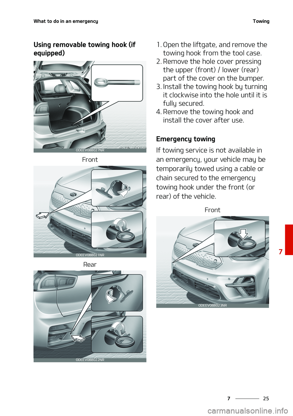 KIA NIRO EV 2020  Owners Manual ��
�
�
�8�I�B�U��U�P��E�P��J�O��B�O��F�N�F�S�H�F�O�D�Z�5�P�X�J�O�H
�6�T�J�O�H��S�F�N�P�W�B�C�M�F��U�P�X�J�O�H��I�P�P�L��	�J�G�
�F�R�V�J�Q�Q�F�E�

��S�P�O�U�3�F�B�S
���0�Q�F�O��U�I�F�