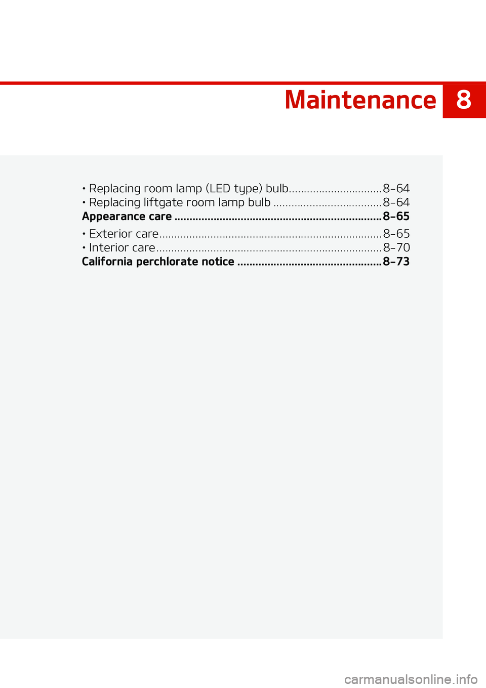 KIA NIRO EV 2020  Owners Manual �
�.�B�J�O�U�F�O�B�O�D�F
LÜ ��3�F�Q�M�B�D�J�O�H��S�P�P�N��M�B�N�Q��	�-�&�%��U �Z�Q�F�
��C�V�M�C������������������������������� ����
LÜ ��3�F�Q�M�B�D�J�O�H�