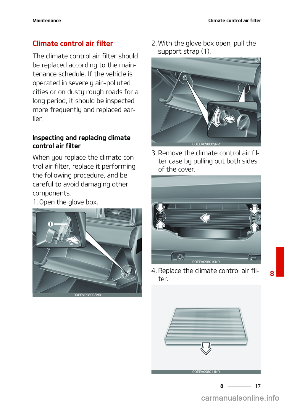 KIA NIRO EV 2020  Owners Manual ��
�
�
�.�B�J�O�U�F�O�B�O�D�F�$�M�J�N�B�U�F��D�P�O�U�S�P�M��B�J�S��G�J�M�U�F�S
�$�M�J�N�B�U�F��D�P�O�U�S�P�M��B�J�S��G�J�M�U�F�S
�5�I�F��D�M�J�N�B�U�F��D�P�O�U�S�P�M��B�J�S��G�J�M�U�F�S�