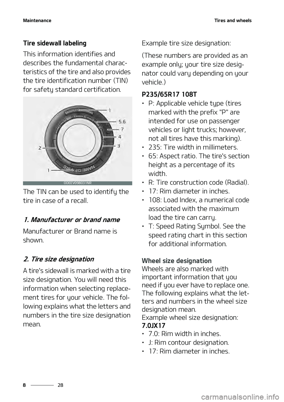 KIA NIRO EV 2020  Owners Manual �.�B�J�O�U�F�O�B�O�D�F
��
�
�5�J�S�F�T��B�O�E��X�I�F�F�M�T
�5�J�S�F��T�J�E�F�X�B�M�M��M�B�C�F�M�J�O�H
�5�I�J�T��J�O�G�P�S�N�B�U�J�P�O��J�E�F�O�U�J�G�J�F�T��B�O�E�
�E�F�T�D�S�J�C�F�T��U�I�F