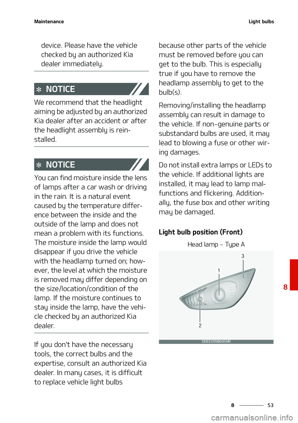 KIA NIRO EV 2020  Owners Manual ��
�
�
�.�B�J�O�U�F�O�B�O�D�F�-�J�H�I�U��C�V�M�C�T
�E�F�W�J�D�F���1�M�F�B�T�F��I�B�W�F��U�I�F��W�F�I�J�D�M�F�
�D�I�F�D�L�F�E��C�Z��B�O��B�V�U�I�P�S�J�[�F�E��,�J�B�
�E�F�B�M�F�S��J�N�N