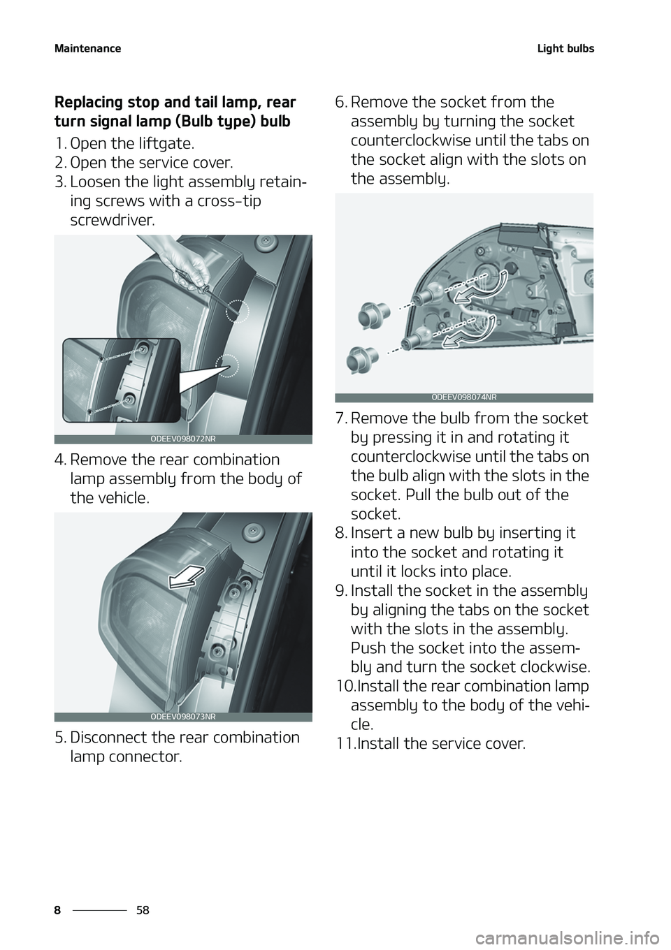 KIA NIRO EV 2020  Owners Manual �.�B�J�O�U�F�O�B�O�D�F
��
�
�-�J�H�I�U��C�V�M�C�T
�3�F�Q�M�B�D�J�O�H��T�U�P�Q��B�O�E��U�B�J�M��M�B�N�Q�
��S�F�B�S�
�U�V�S�O��T�J�H�O�B�M��M�B�N�Q��	 �#�V�M�C��U�Z�Q�F�
��C�V�M�C
���0�