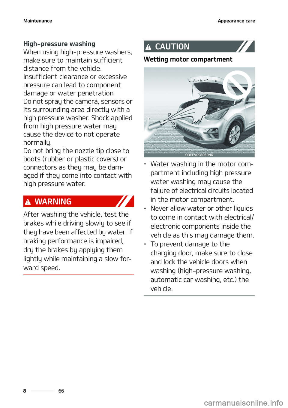 KIA NIRO EV 2020  Owners Manual �.�B�J�O�U�F�O�B�O�D�F
��
�
�"�Q�Q�F�B�S�B�O�D�F��D�B�S�F
�)�J�H�I��Q�S�F�T�T�V�S�F��X�B�T�I�J�O�H
�8�I�F�O��V�T�J�O�H��I�J�H�I��Q�S�F�T�T�V�S�F��X�B�T�I�F�S�T�
�
�N�B�L�F��T�V�S�F��U�P�