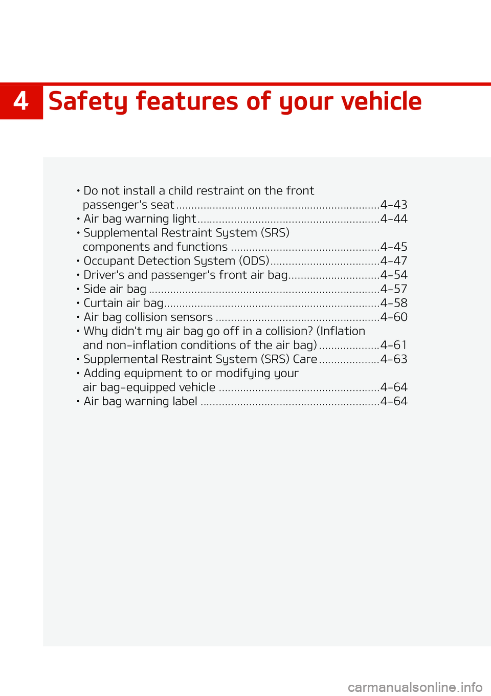 KIA NIRO EV 2020 Manual Online ��4�B�G�F�U�Z��G�F�B�U�V�S�F�T��P�G��Z�P�V�S��W�F�I�J�D�M�F
LÜ��%�P��O�P�U��J�O�T�U�B�M�M��B��D�I�J�M�E� �S�F�T�U�S�B�J�O�U��P�O��U�I�F��G�S�P�O�U�
�Q�B�T�T�F�O�H�F�S��T��T�F�B�U ��