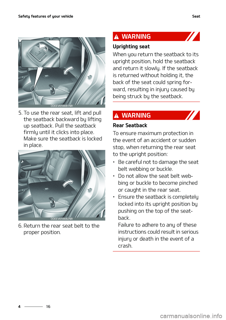 KIA NIRO EV 2020  Owners Manual �4�B�G�F�U�Z��G�F�B�U�V�S�F�T��P�G��Z�P�V�S��W�F�I�J�D�M�F
��
�
�4�F�B�U
���5�P��V�T�F��U�I�F��S�F�B�S��T�F�B�U�
��M�J�G�U��B�O�E��Q�V�M�M�
�U�I�F��T�F�B�U�C�B�D�L��C�B�D�L�X�B�S�E�