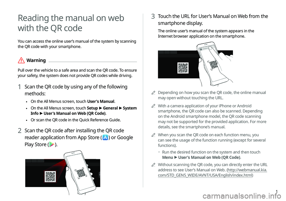 KIA NIRO EV 2020 Navigation System Quick Reference Guide 1
3 Touch the URL for User’s Manual on Web from the
smartphone display.
The online user’s manual of the system appears in the
Internet browser application on the smartphone.
0000ADepending on ho KIA NIRO EV 2020 Navigation System Quick Reference Guide 1
3 Touch the URL for User’s Manual on Web from the
smartphone display.
The online user’s manual of the system appears in the
Internet browser application on the smartphone.
0000ADepending on ho