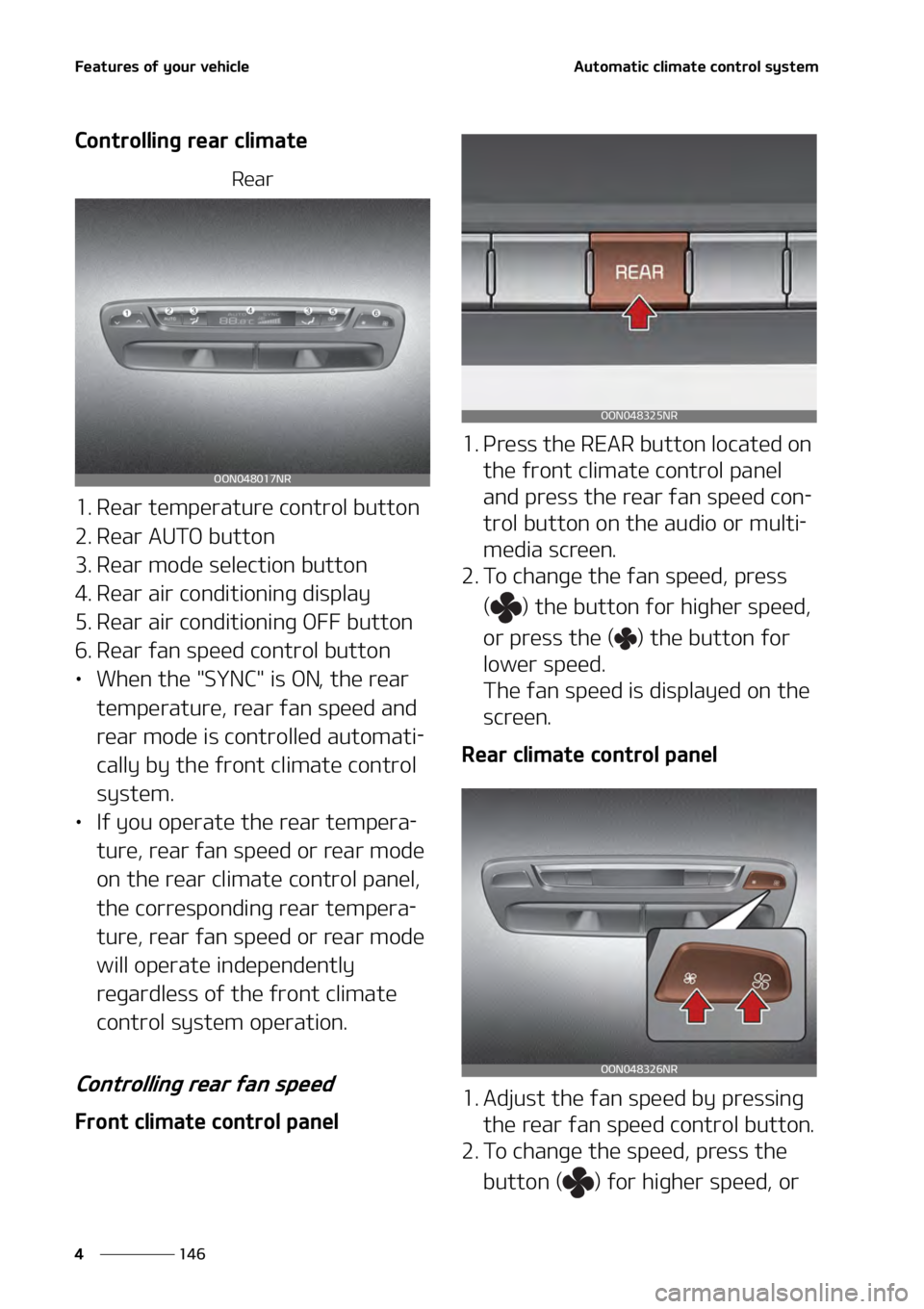 KIA TELLURIDE 2021  Owners Manual ��F�B�U�V�S�F�T��P�G��Z�P�V�S��W�F�I�J�D�M�F
���
�
�"�V�U�P�N�B�U�J�D��D�M�J�N�B�U�F��D�P�O�U�S�P�M��T�Z�T�U�F�N
�$�P�O�U�S�P�M�M�J�O�H��S�F�B�S��D�M�J�N�B�U�F
�3�F�B�S
�� �3�F�B�S��U�