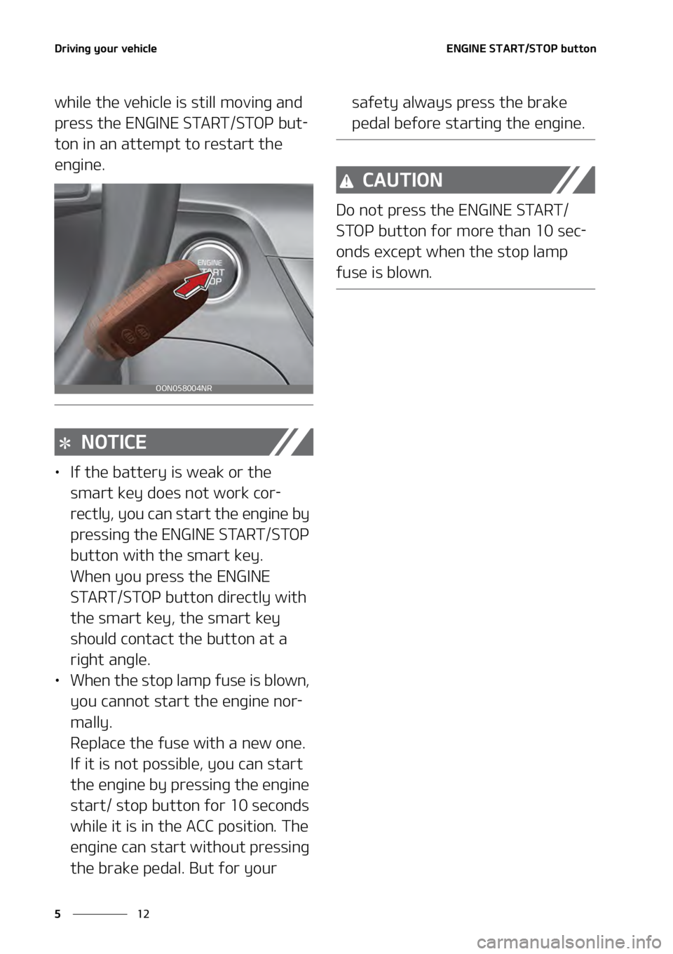 KIA TELLURIDE 2021  Owners Manual �%�S�J�W�J�O�H��Z�P�V�S��W�F�I�J�D�M�F
��
�
�&�/�(�*�/�&��4�5�"�3�5��4�5�0�1��C�V�U�U�P�O
�X�I�J�M�F��U�I�F��W�F�I�J�D�M�F��J�T��T�U�J�M�M��N�P�W�J�O�H��B�O�E�
�Q�S�F�T�T��U�I�F��&�/�