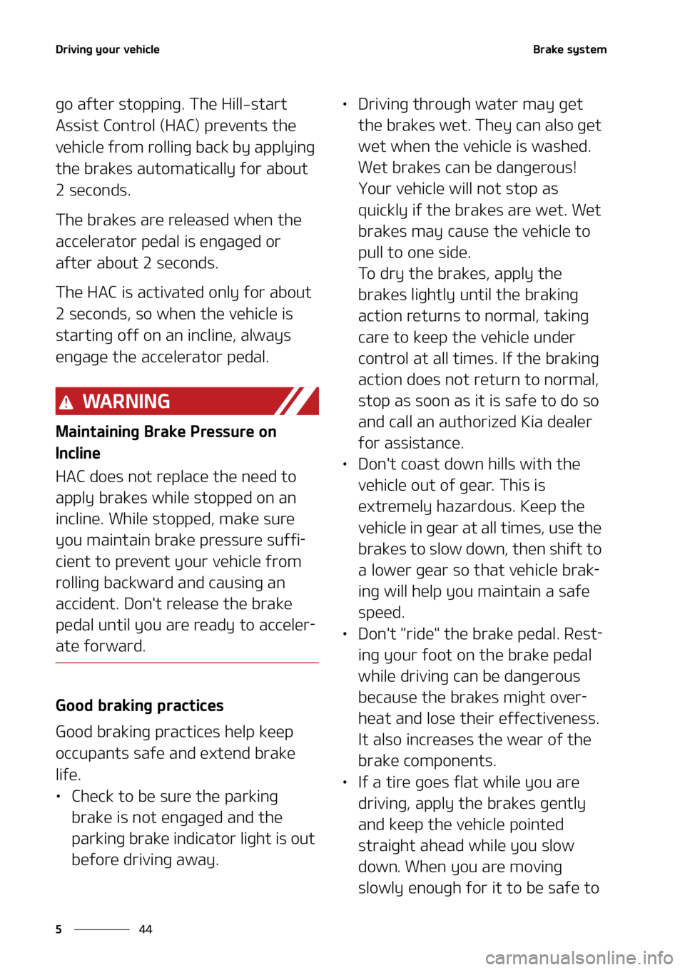 KIA TELLURIDE 2021  Owners Manual �%�S�J�W�J�O�H��Z�P�V�S��W�F�I�J�D�M�F
��
�
�#�S�B�L�F��T�Z�T�U�F�N
�H�P��B�G�U�F�S��T�U�P�Q�Q�J�O�H���5�I�F��)�J�M�M��T�U�B�S�U�
�"�T�T�J�T�U��$�P�O�U�S�P�M��	�)�"�$�
��Q�S�F�W�F�O�U�