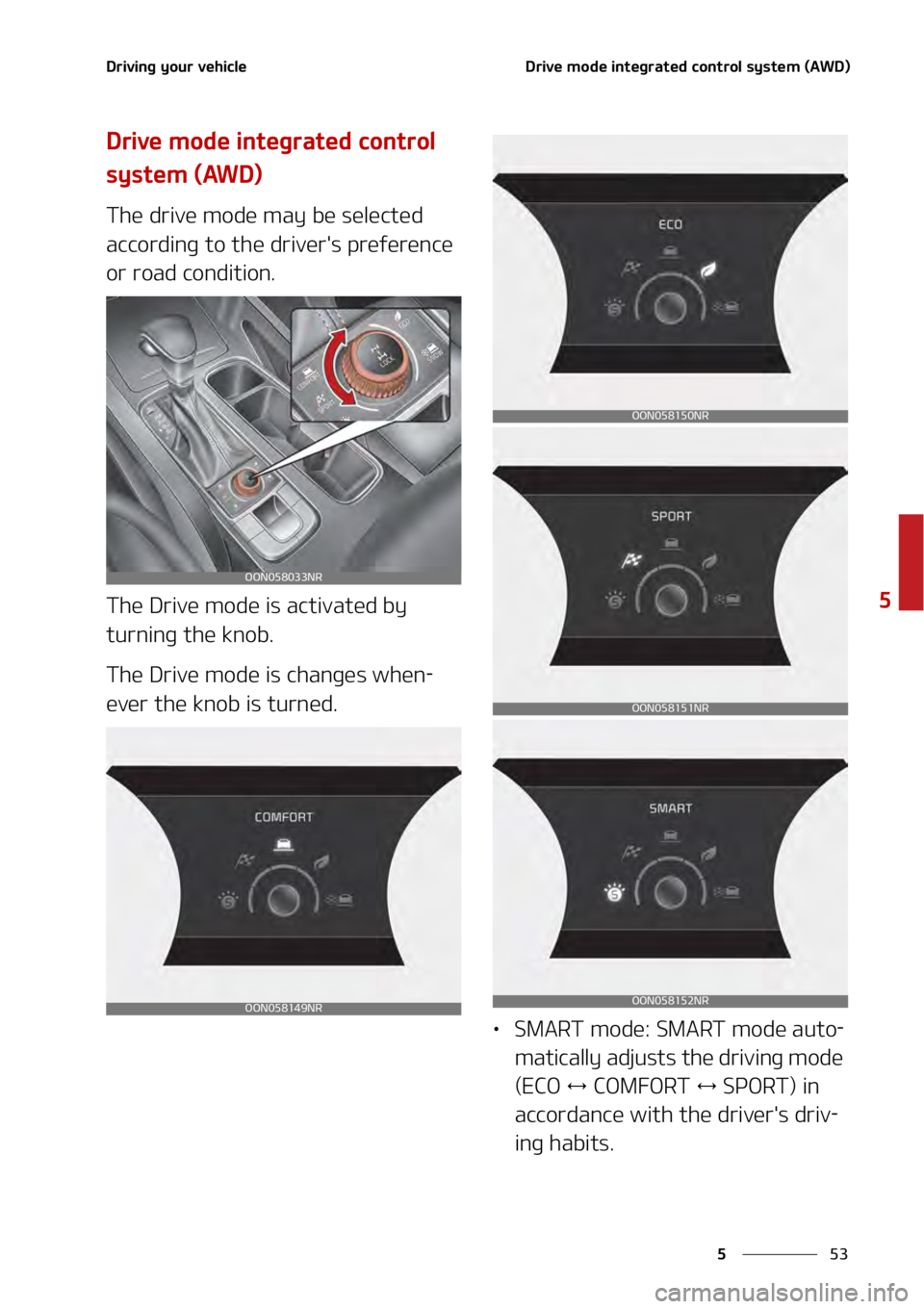 KIA TELLURIDE 2021  Owners Manual ��
�
�
�%�S�J�W�J�O�H��Z�P�V�S��W�F�I�J�D�M�F�%�S�J�W�F��N�P�E�F��J�O�U�F�H�S�B�U�F�E��D�P�O�U�S�P�M��T�Z�T�U�F�N��	�"�8�%�

�%�S�J�W�F��N�P�E�F��J�O�U�F�H�S�B�U�F�E��D�P�O�U�S�P�M�
�T�