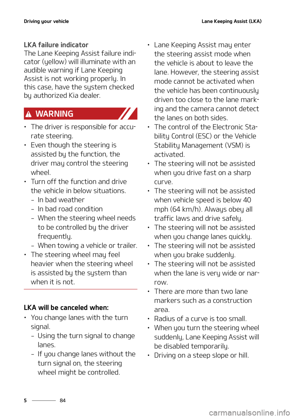 KIA TELLURIDE 2021  Owners Manual �%�S�J�W�J�O�H��Z�P�V�S��W�F�I�J�D�M�F
��
�
�-�B�O�F��,�F�F�Q�J�O�H��"�T�T�J�T�U��	�-�,�"�

�-�,�"��G�B�J�M�V�S�F��J�O�E�J�D�B�U�P�S
�5�I�F��-�B�O�F��,�F�F�Q�J�O�H��"�T�T�J�T�U��G�B�J�M�