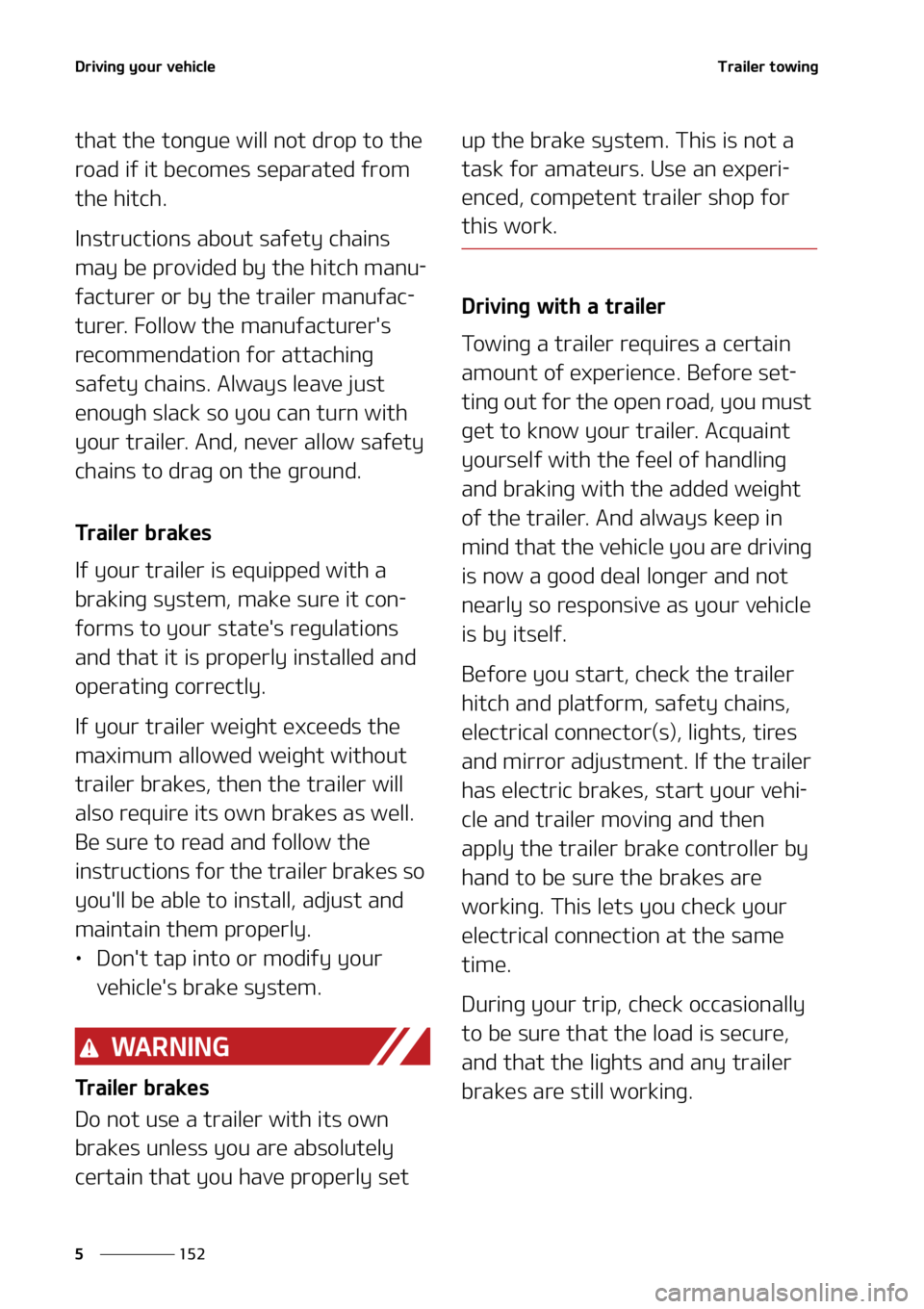 KIA TELLURIDE 2021  Owners Manual �%�S�J�W�J�O�H��Z�P�V�S��W�F�I�J�D�M�F
���
�
�5�S�B�J�M�F�S��U�P�X�J�O�H
�U�I�B�U��U�I�F��U�P�O�H�V�F��X�J�M�M��O�P�U��E�S�P�Q��U�P��U�I�F�
�S�P�B�E��J�G��J�U��C�F�D�P�N�F�T��T�F�Q�