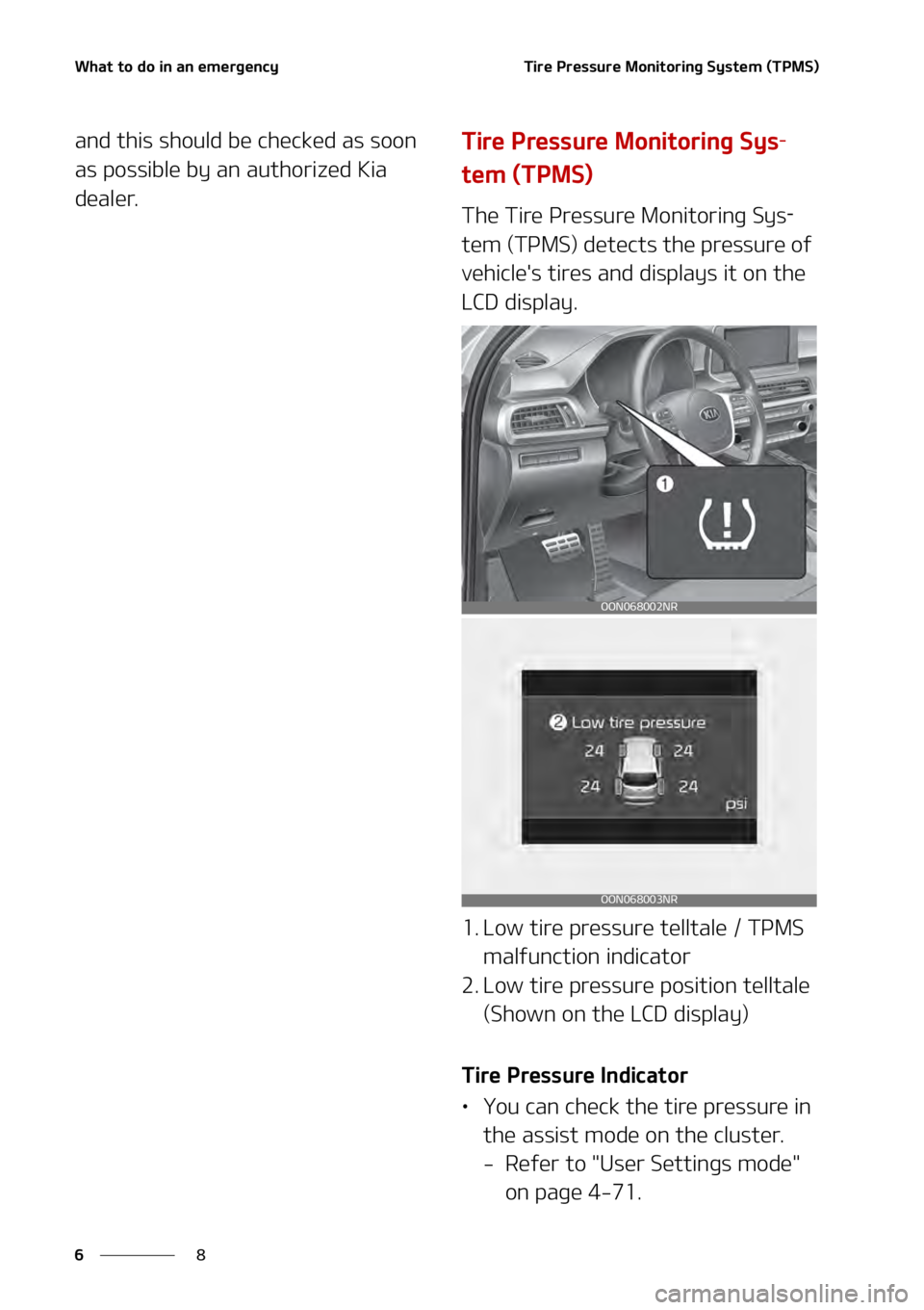 KIA TELLURIDE 2021  Owners Manual �8�I�B�U��U�P��E�P��J�O��B�O��F�N�F�S�H�F�O�D�Z
�
�
�5�J�S�F��1�S�F�T�T�V�S�F��.�P�O�J�U�P�S�J�O�H��4�Z�T�U�F�N��	�5�1�.�4�

�B�O�E��U�I�J�T��T�I�P�V�M�E��C�F��D�I�F�D�L�F�E��B�T��T�P
