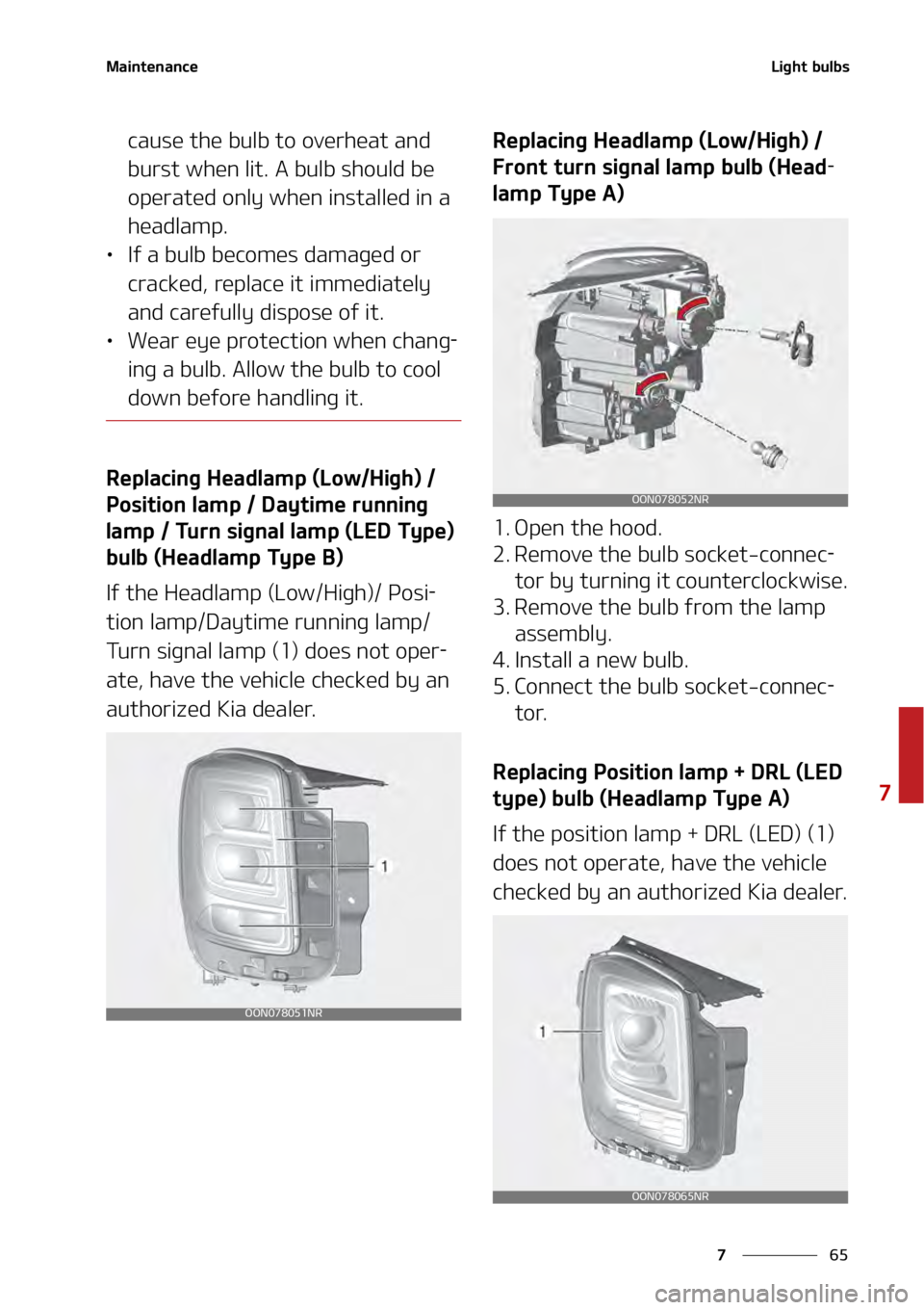KIA TELLURIDE 2021  Owners Manual ��
�
�
�.�B�J�O�U�F�O�B�O�D�F�-�J�H�I�U��C�V�M�C�T
�D�B�V�T�F��U�I�F��C�V�M�C��U�P��P�W�F�S�I�F�B�U��B�O�E�
�C�V�S�T�U��X�I�F�O��M�J�U���"��C�V�M�C��T�I�P�V�M�E��C�F�
�P�Q�F�S�B�U�F