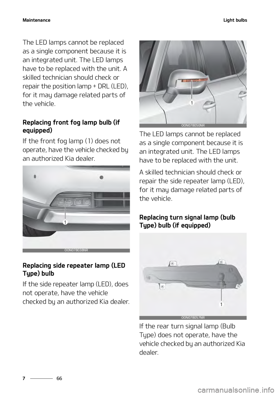 KIA TELLURIDE 2021  Owners Manual �.�B�J�O�U�F�O�B�O�D�F
��
�
�-�J�H�I�U��C�V�M�C�T
�5�I�F��-�&�%��M�B�N�Q�T��D�B�O�O�P�U��C�F��S�F�Q�M�B�D�F�E�
�B�T��B��T�J�O�H�M�F��D�P�N�Q�P�O�F�O�U��C�F�D�B�V�T�F��J�U��J�T�
�B�O�