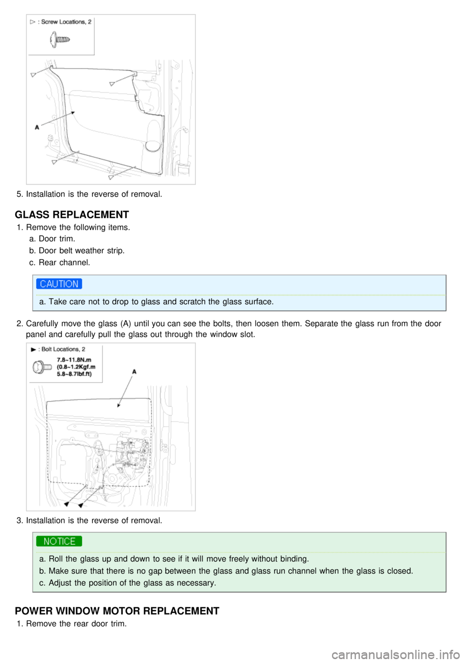 KIA CARNIVAL 2007 Workshop Manual 5.Installation is the reverse of removal.
GLASS REPLACEMENT
1.Remove the following items.
a. Door trim.
b. Door belt weather strip.
c. Rear channel.
a.Take care not to drop to glass and scr KIA CARNIVAL 2007 Workshop Manual 5.Installation is the reverse of removal.
GLASS REPLACEMENT
1.Remove the following items.
a. Door trim.
b. Door belt weather strip.
c. Rear channel.
a.Take care not to drop to glass and scr