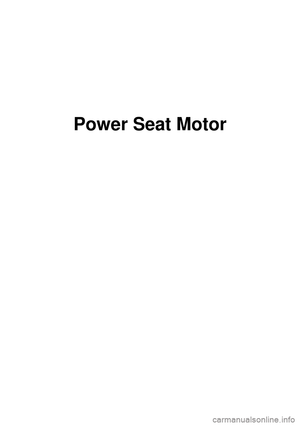 KIA CARNIVAL 2007 Workshop Manual Power Seat Motor KIA CARNIVAL 2007 Workshop Manual Power Seat Motor