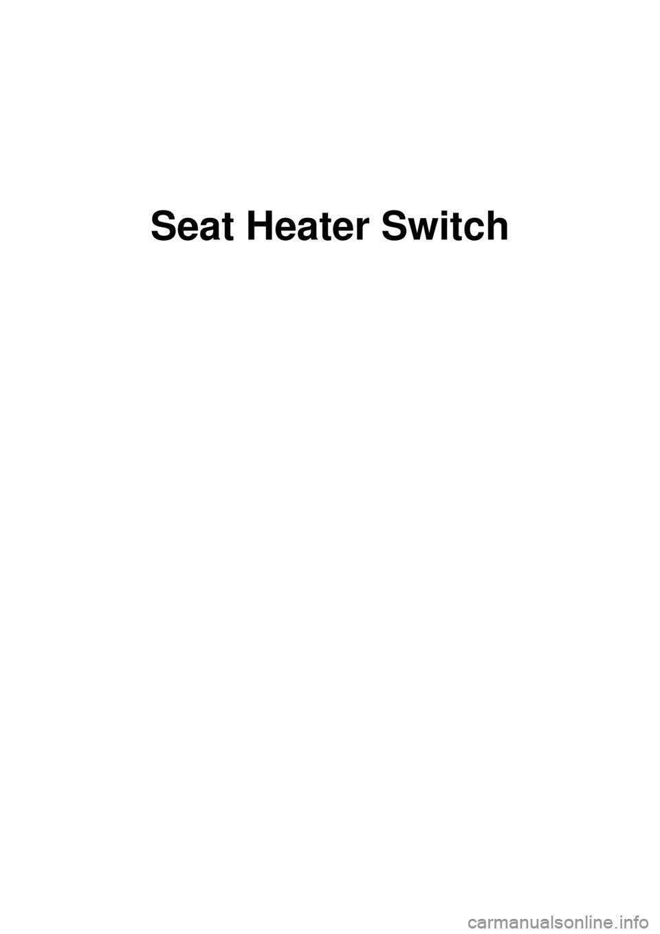KIA CARNIVAL 2007 Repair Manual Seat Heater Switch 