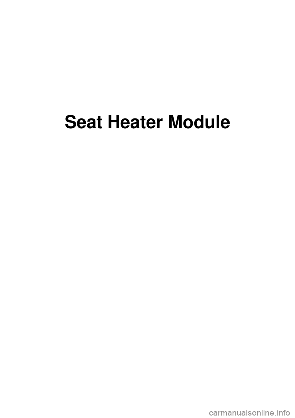 KIA CARNIVAL 2007 Repair Manual Seat Heater Module 