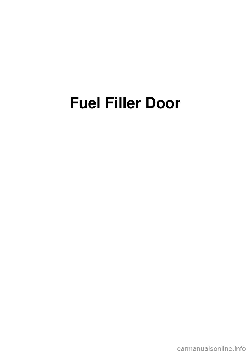 KIA CARNIVAL 2007 Workshop Manual Fuel Filler Door KIA CARNIVAL 2007 Workshop Manual Fuel Filler Door