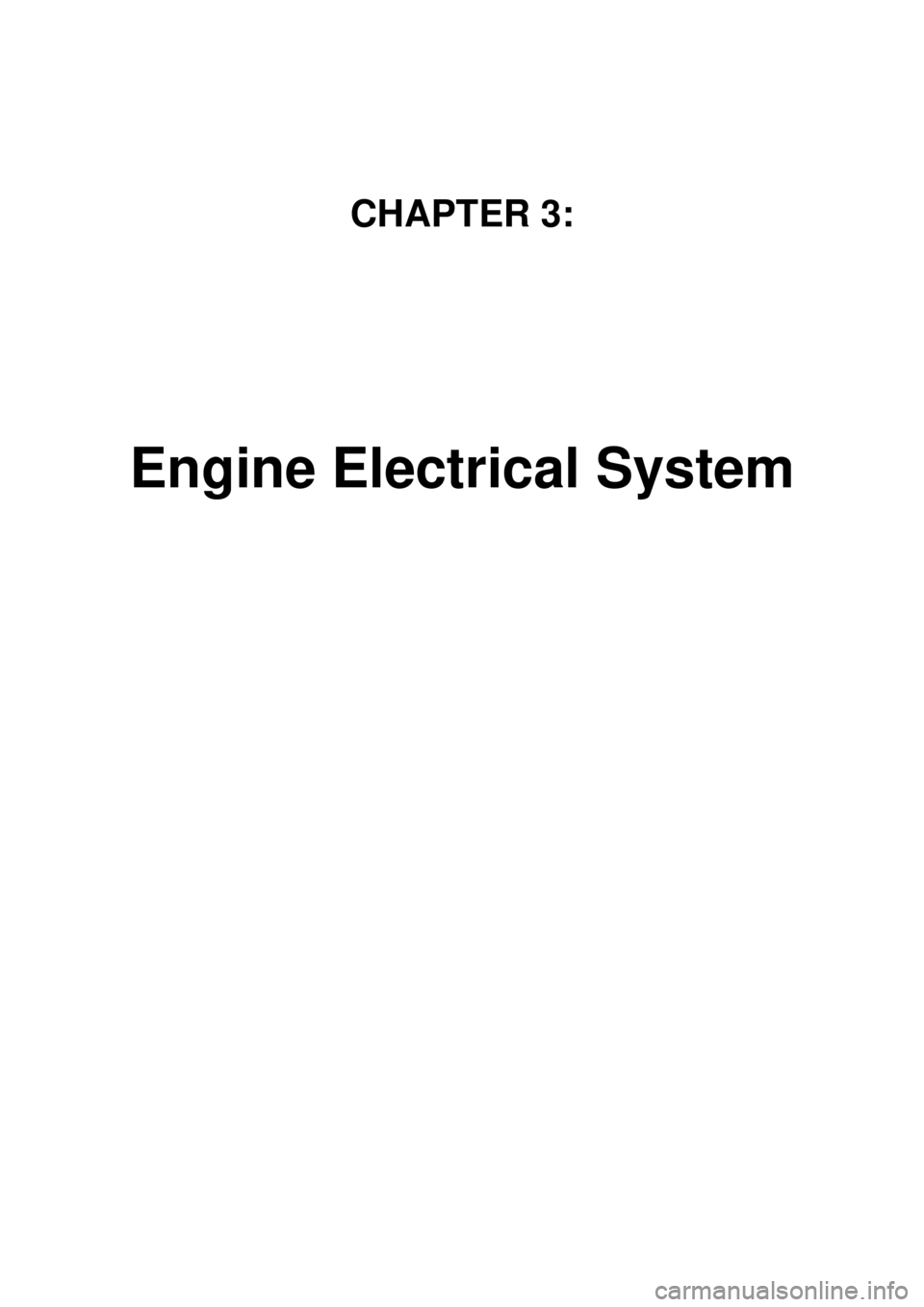KIA CARNIVAL 2007  Workshop Manual CHAPTER 3: 
Engine Electrical System 